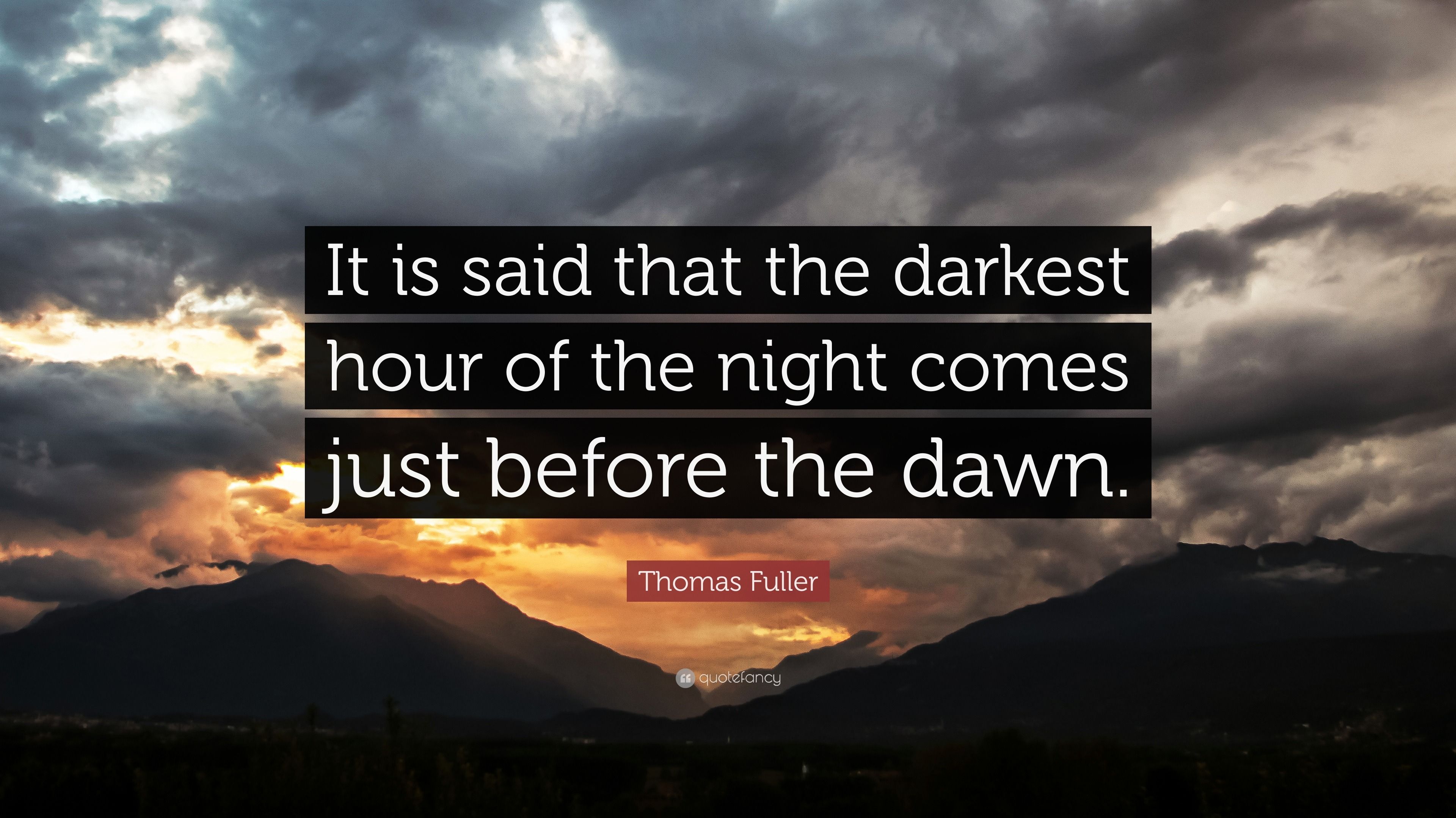 3840x2160 Thomas Fuller Quote: “It is said that the darkest hour of the night comes just before