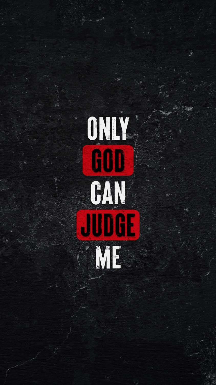 844x1500 Only God Can Judge Me IPhone Wallpaper