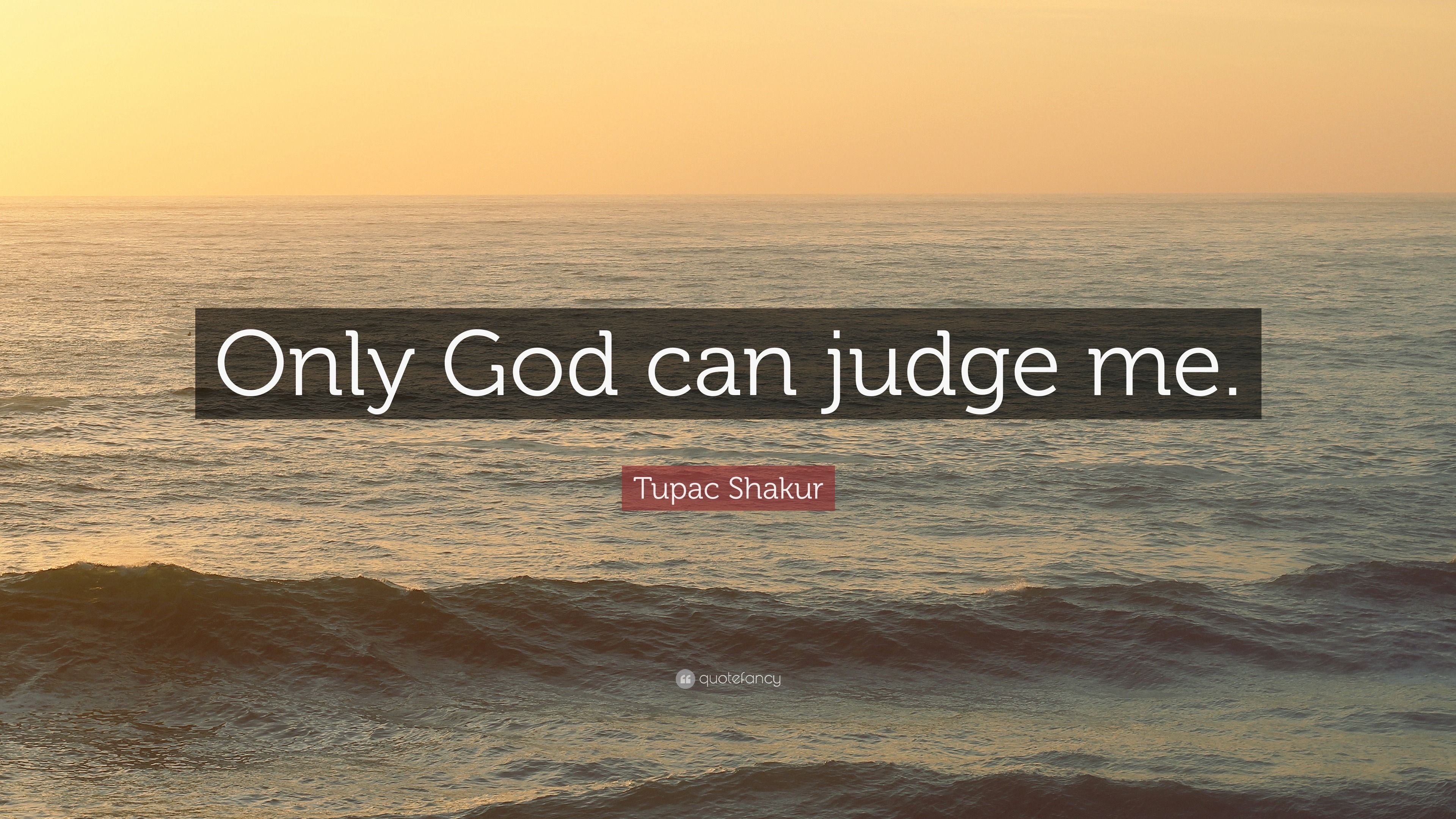 3840x2160 Tupac Shakur Quote: “Only God can judge