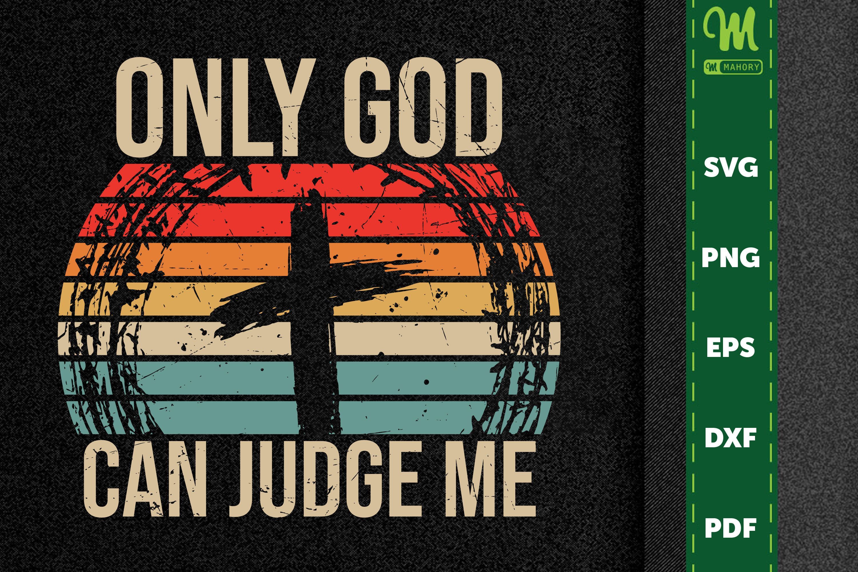 3000x2000 Jesus Design Only God Can Judge Me