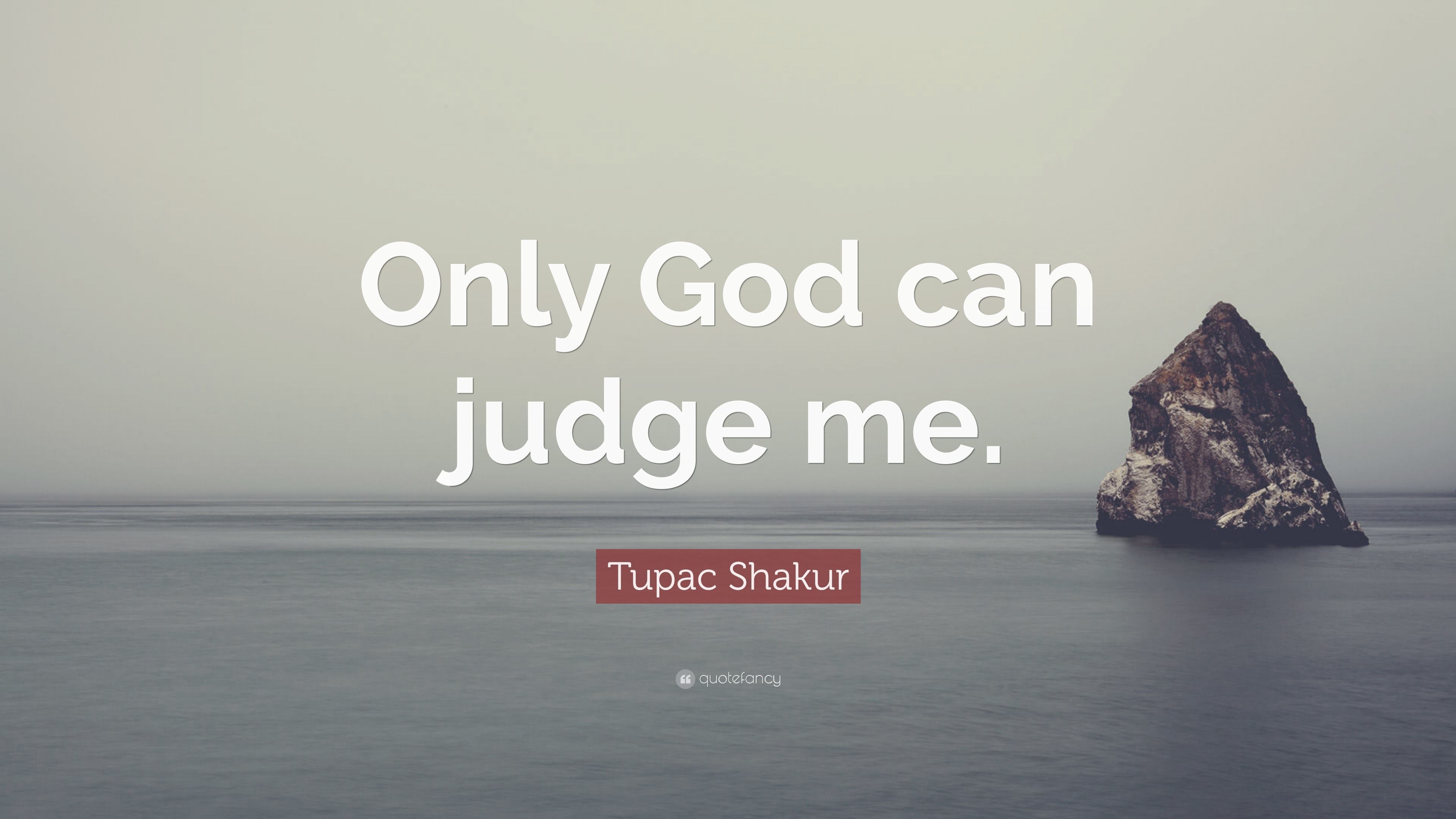 3840x2160 Tupac Shakur Quote: “Only God can judge
