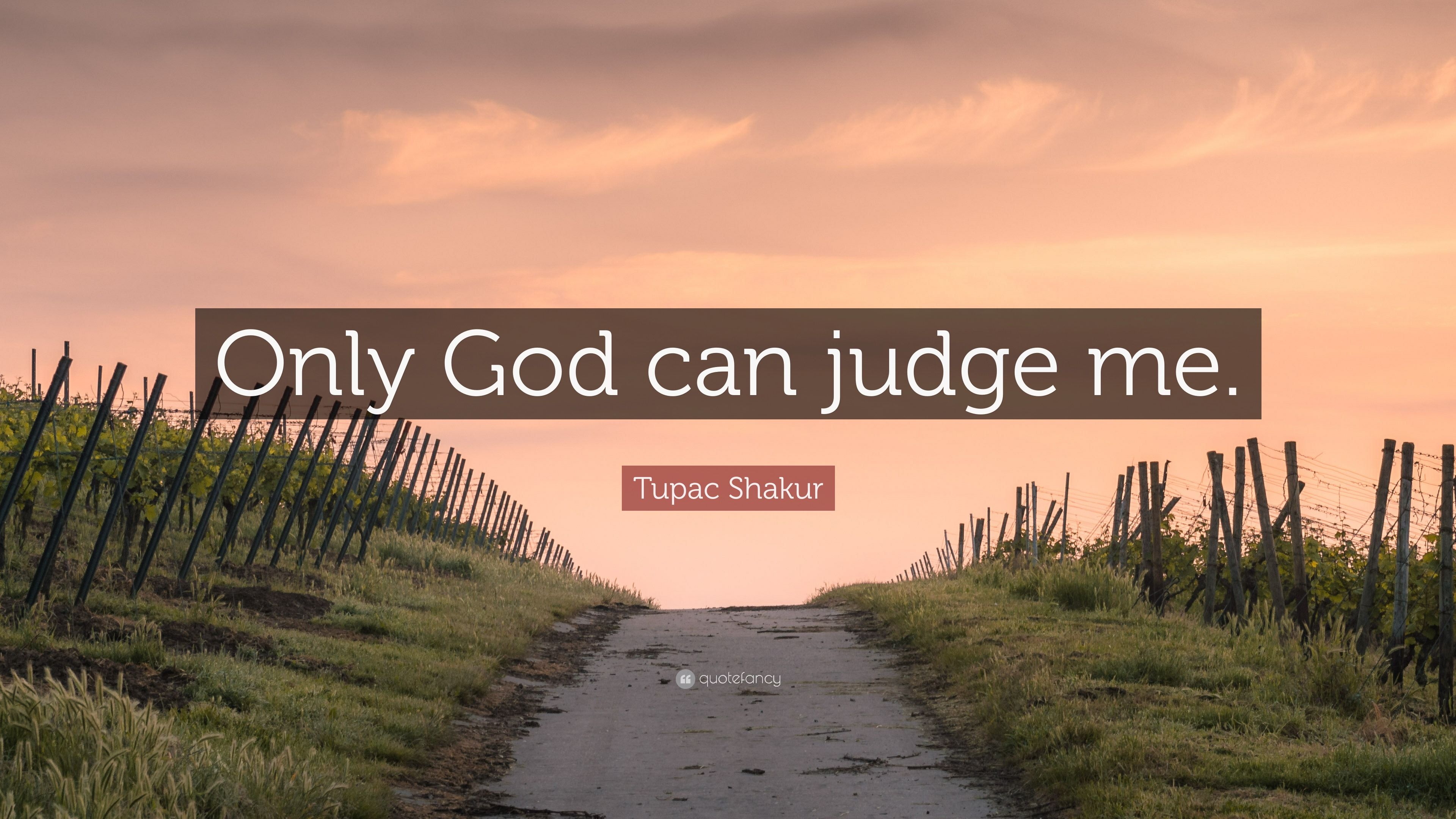 3840x2160 Tupac Shakur Quote: “Only God can judge