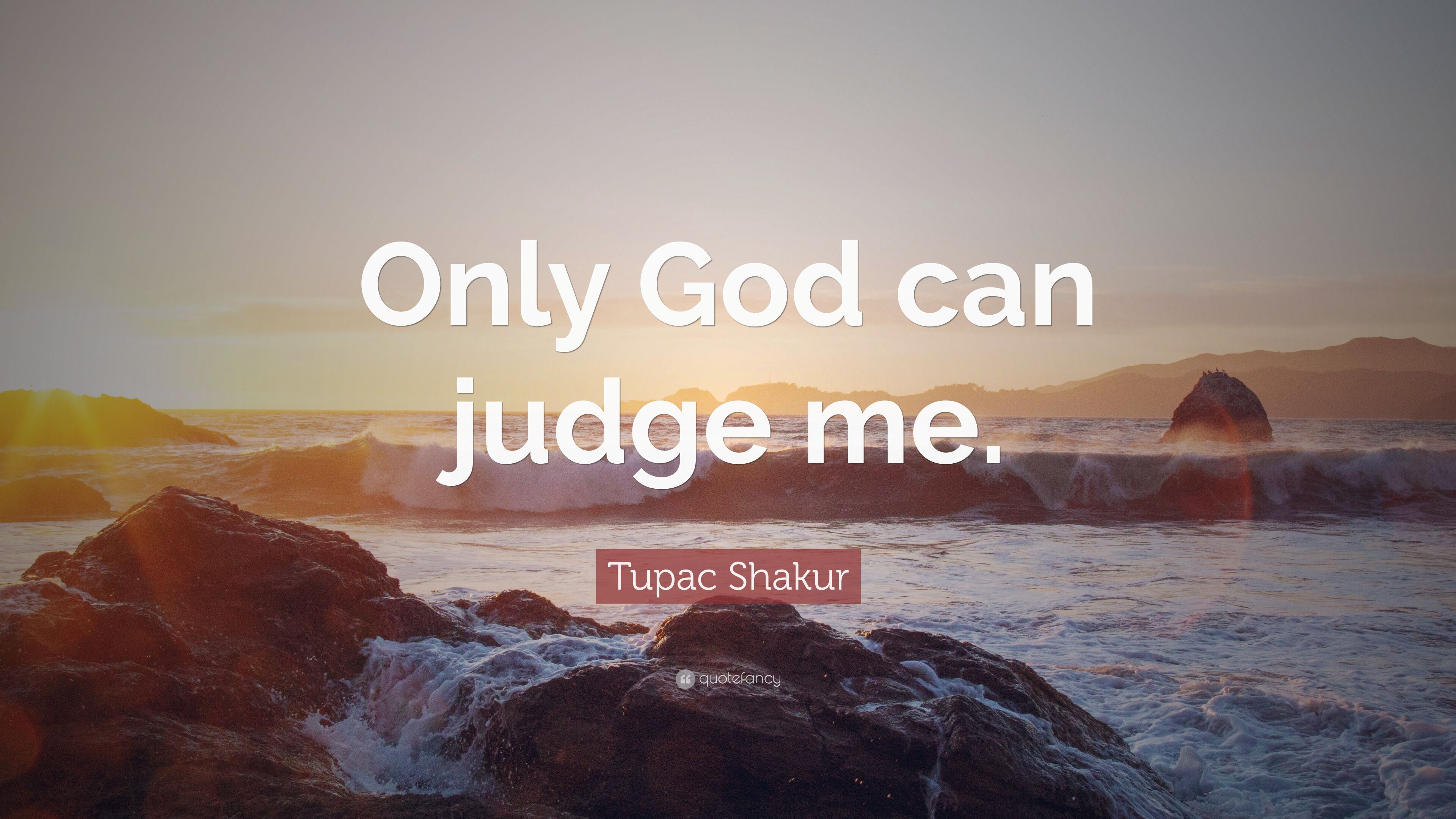 3840x2160 Tupac Shakur Quote: “Only God can judge