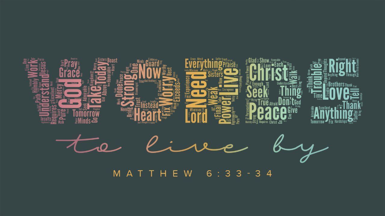 1280x720 Matthew 6:33 34. Preston Trail