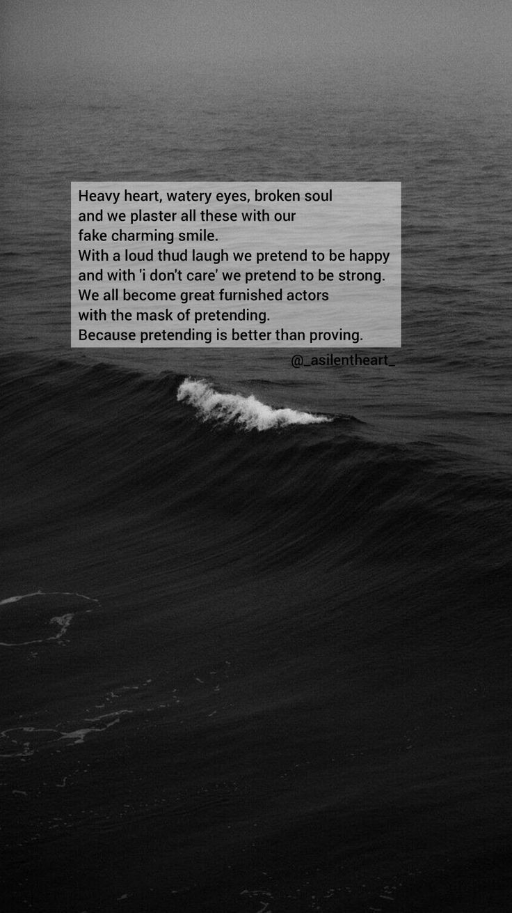 736x1310 Life lessons. Pretending to be happy, Watery eyes, Broken soul