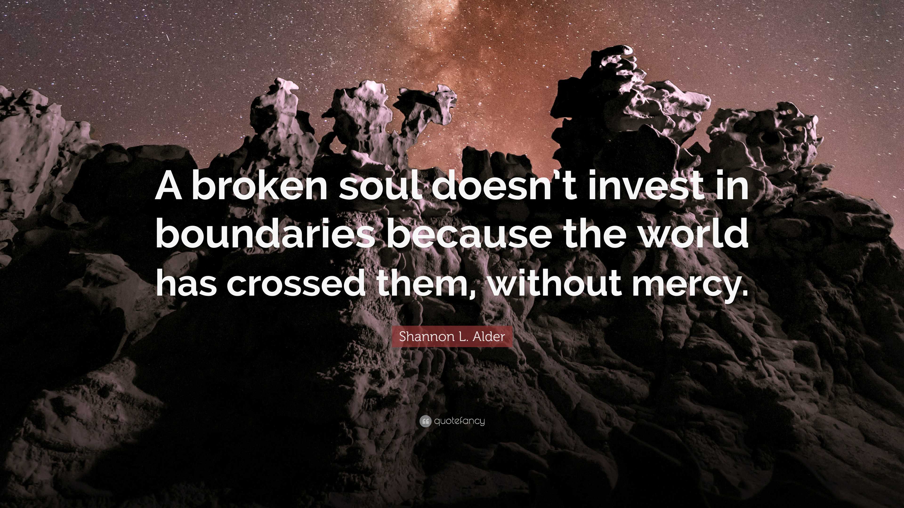 3840x2160 Shannon L. Alder Quote: “A broken soul doesn't invest in boundaries because the world has