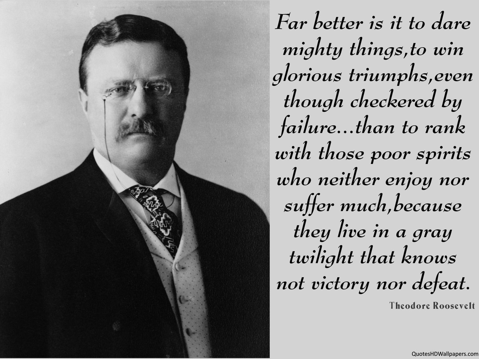 1600x1200 Theodore Roosevelt wallpaperx1200. Theodore roosevelt quotes, Teddy roosevelt quotes, Theodore roosevelt