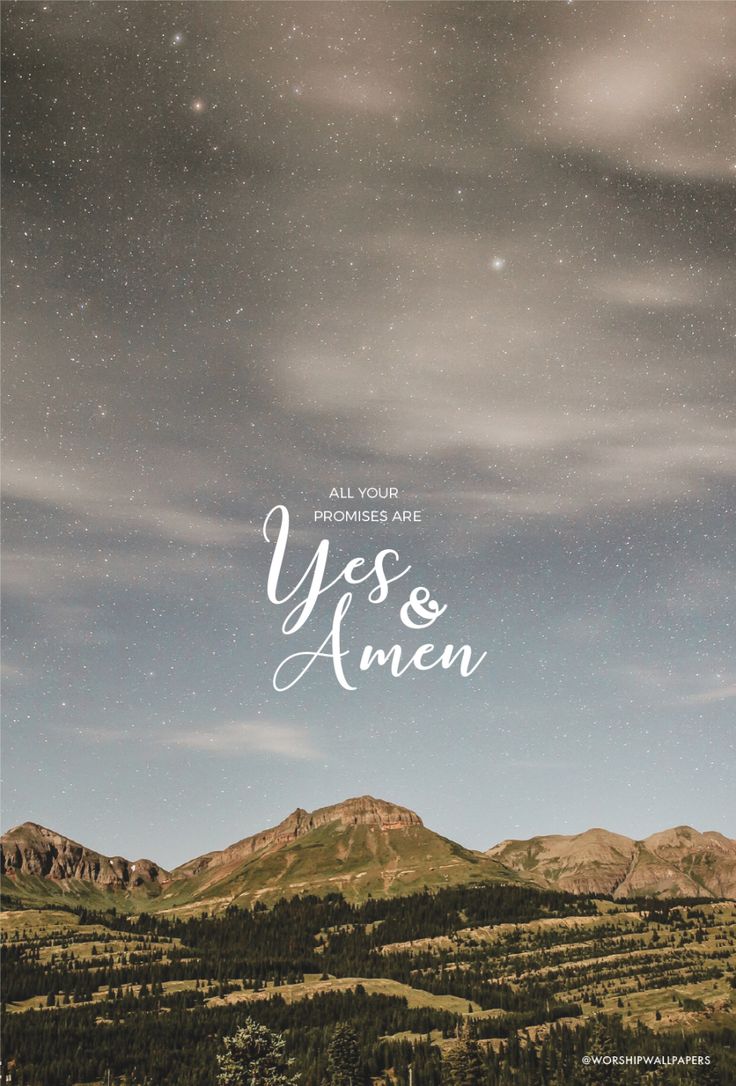736x1086 Yes and Amen by Housefires // Phone Screen format // Like us on Facebook /worshipwallpaper. Bible quotes, November quotes, Bible verses quotes