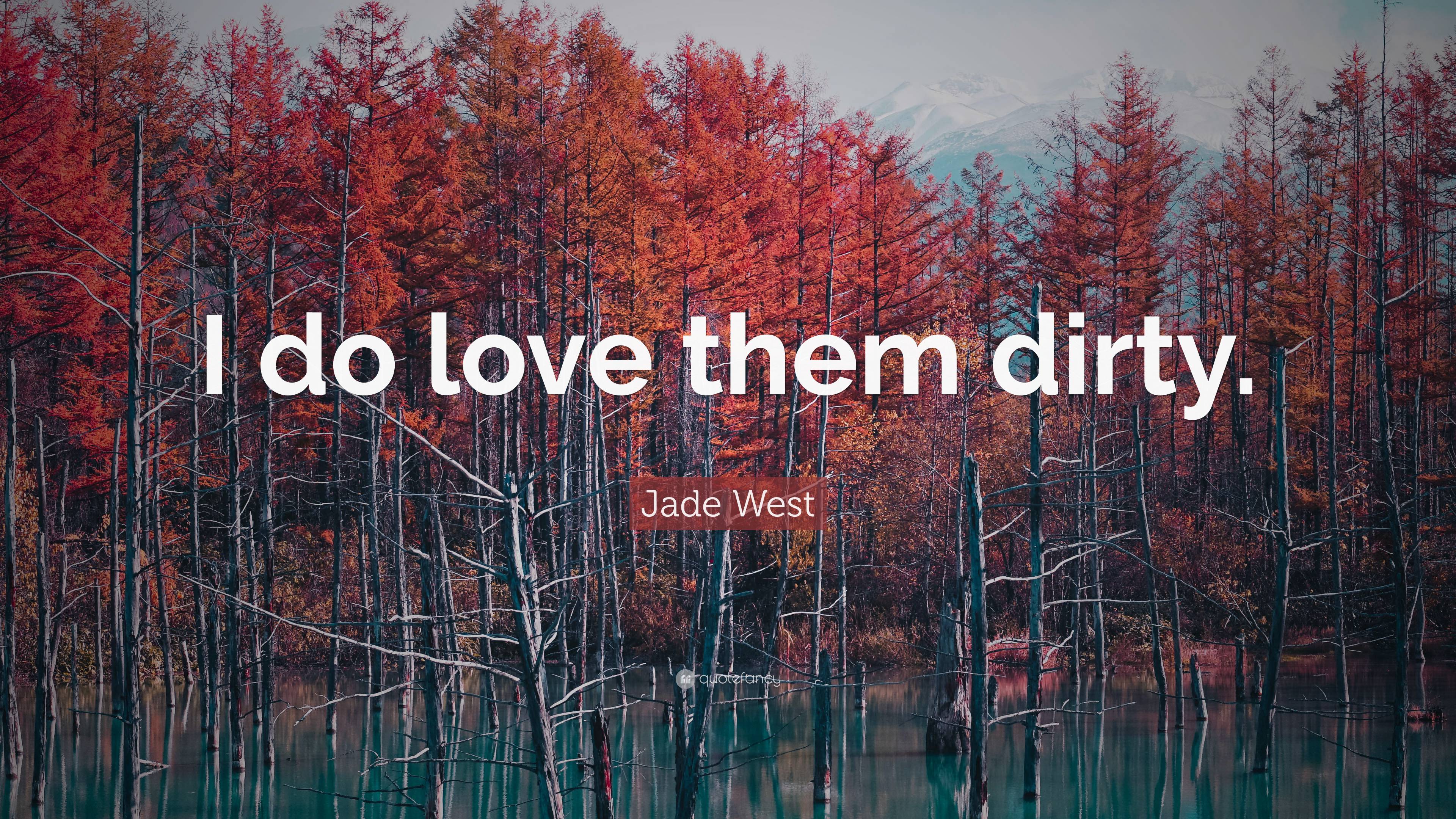3840x2160 Jade West Quote: “I do love them dirty.”