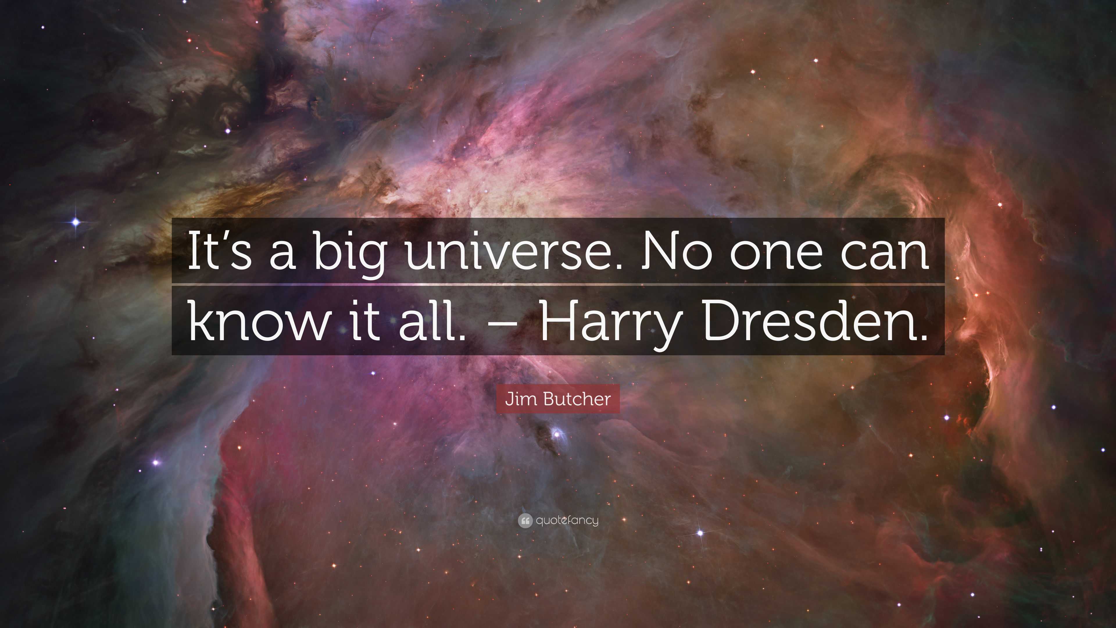 3840x2160 Jim Butcher Quote: “It's a big universe