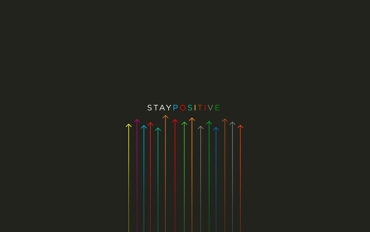 1280x804 Stay Positive wallpaper. Stay Positive