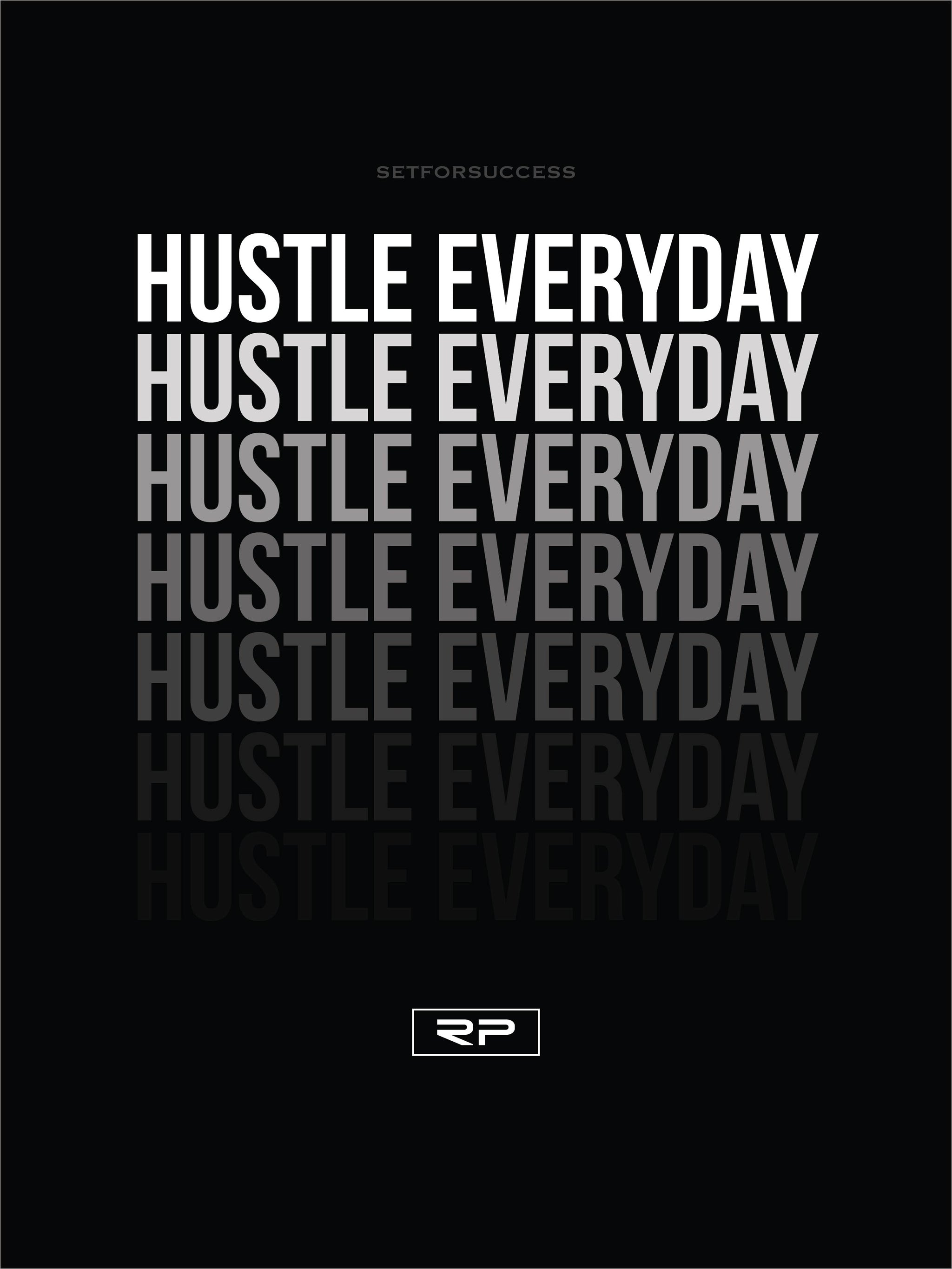 2048x2730 HUSTLE EVERDAY Poster