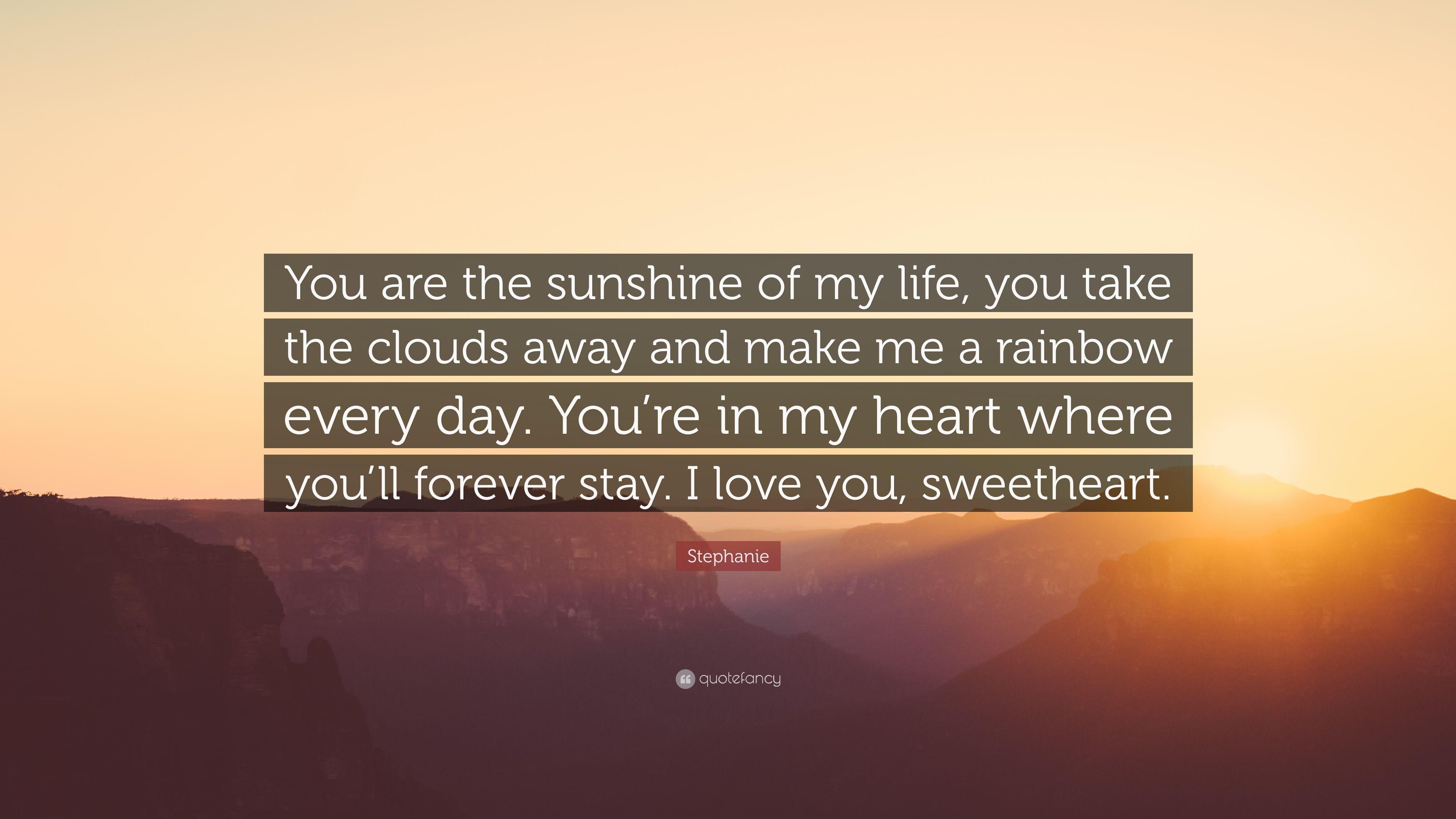 3840x2160 Stephanie Quote: “You are the sunshine of my life, you take