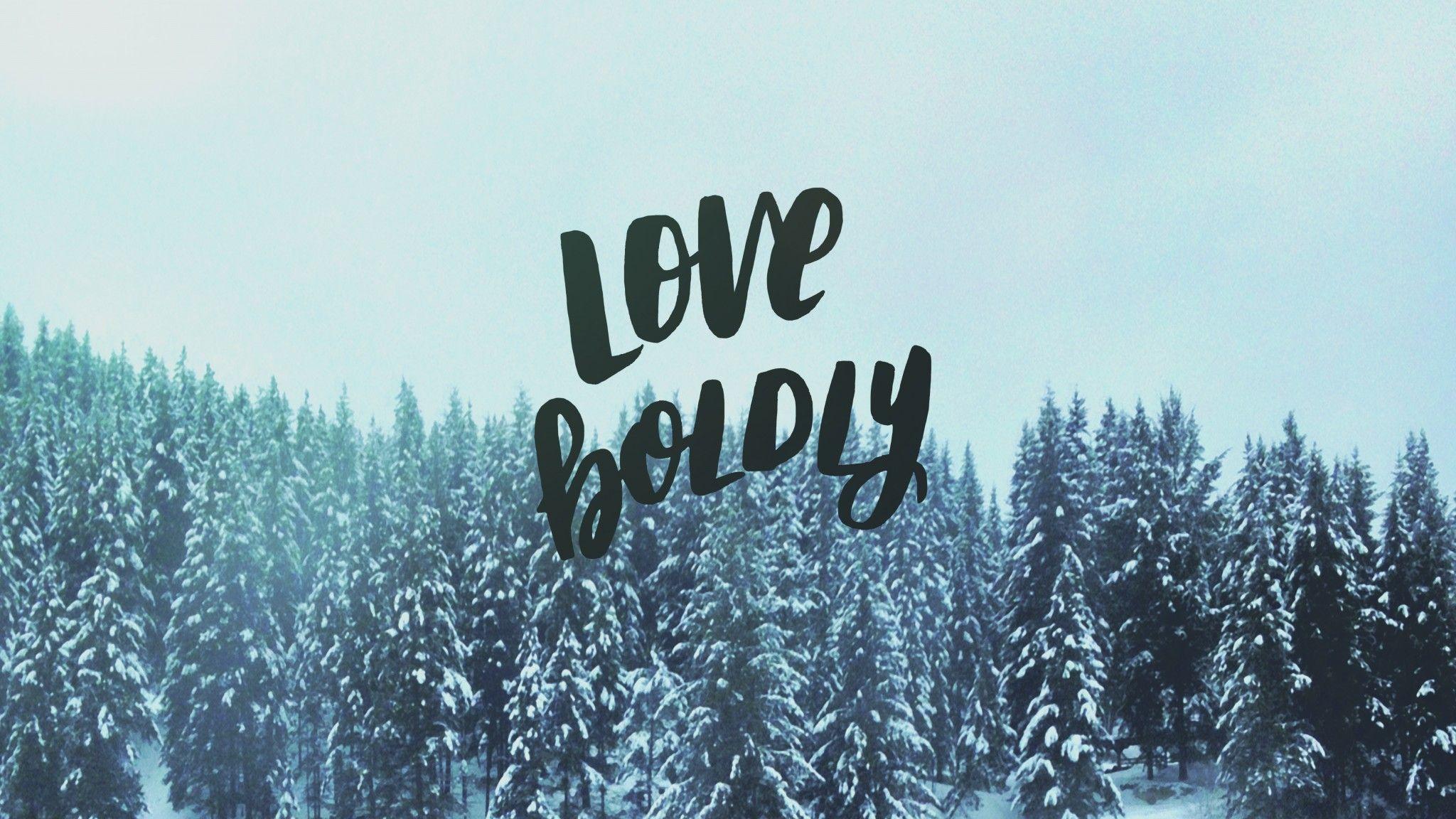 2048x1152 December Tech Wallpaper- Love Boldly