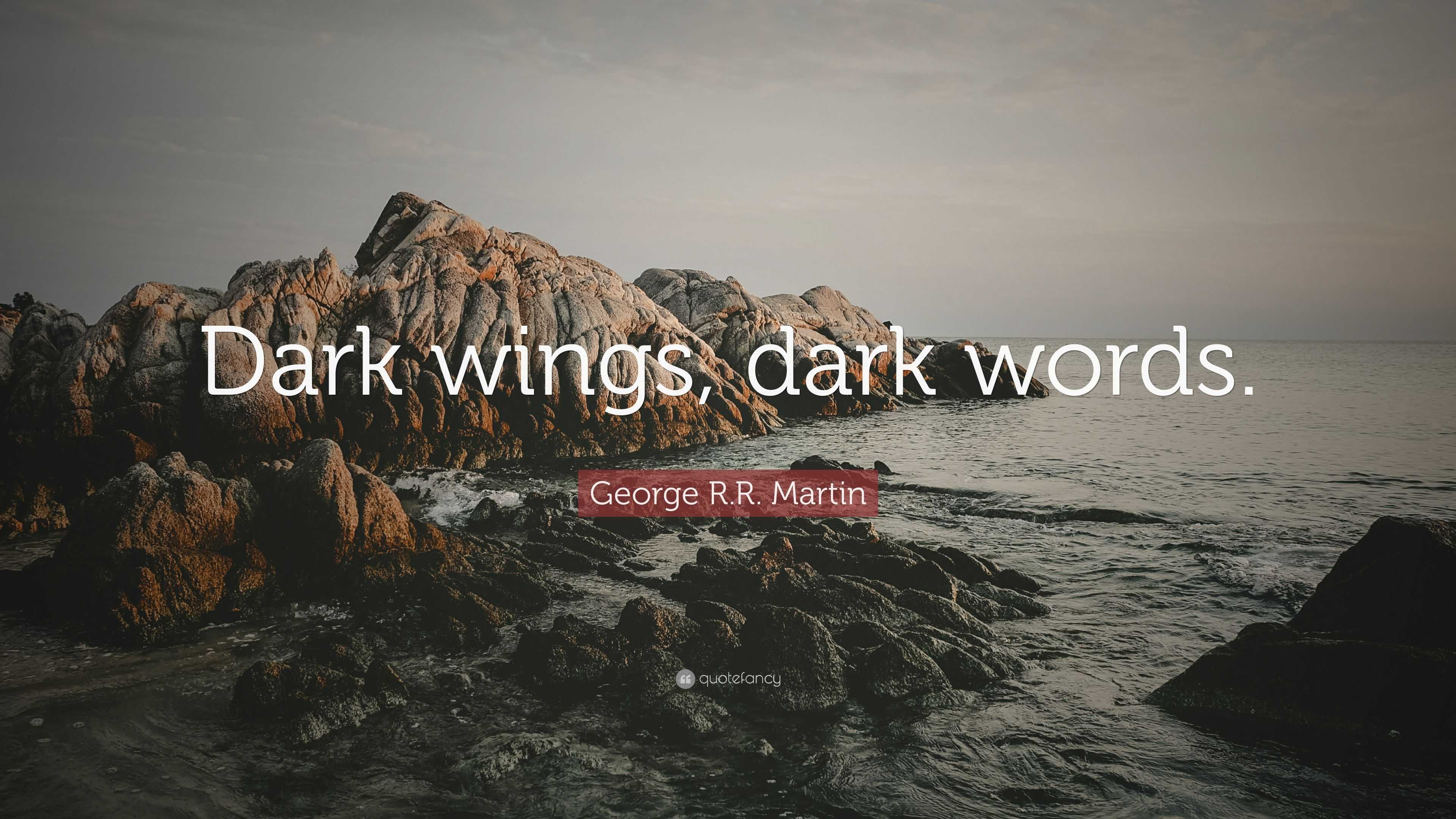 3840x2160 George R.R. Martin Quote: “Dark wings