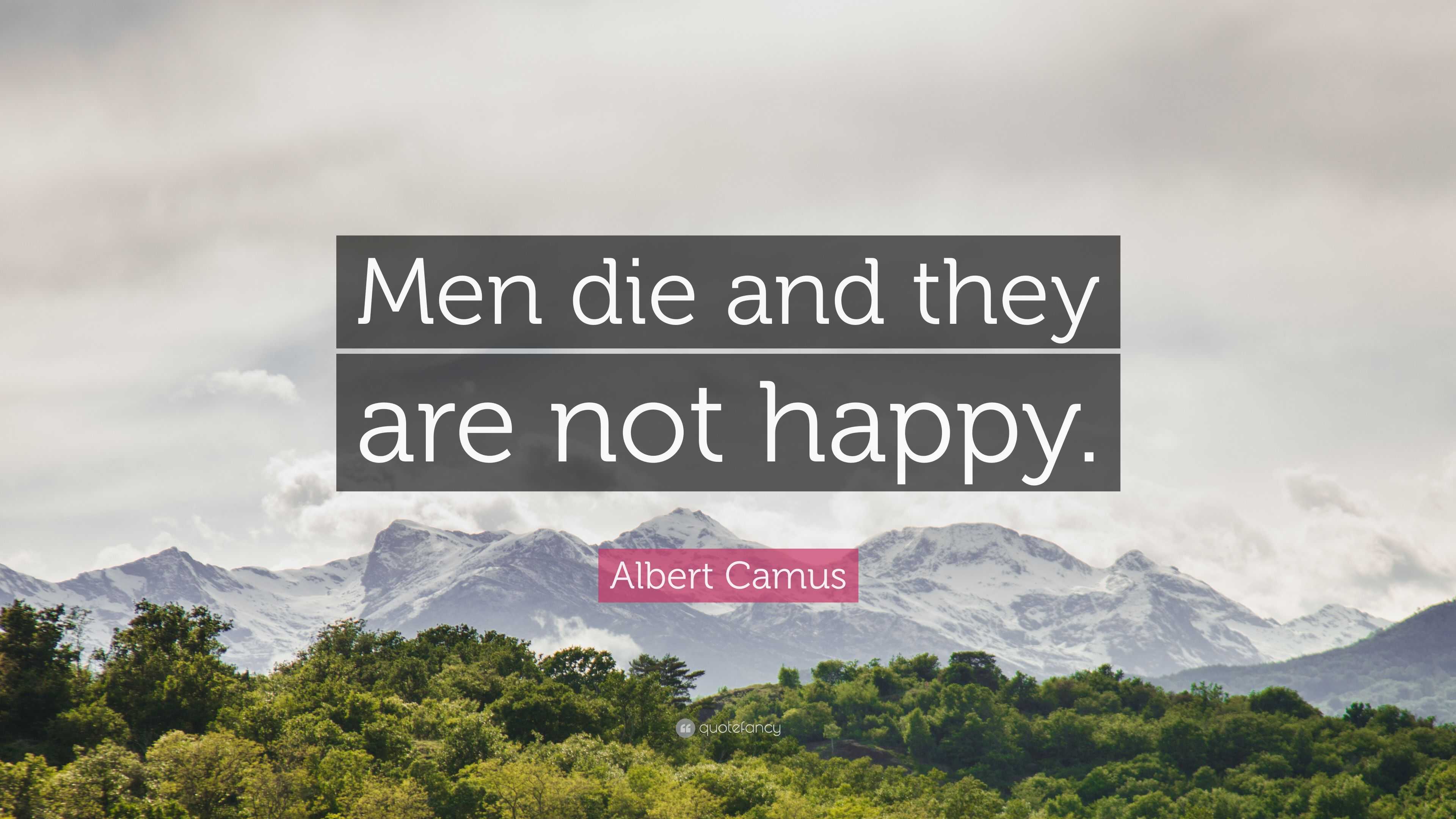 3840x2160 Albert Camus Quote: “Men die and they