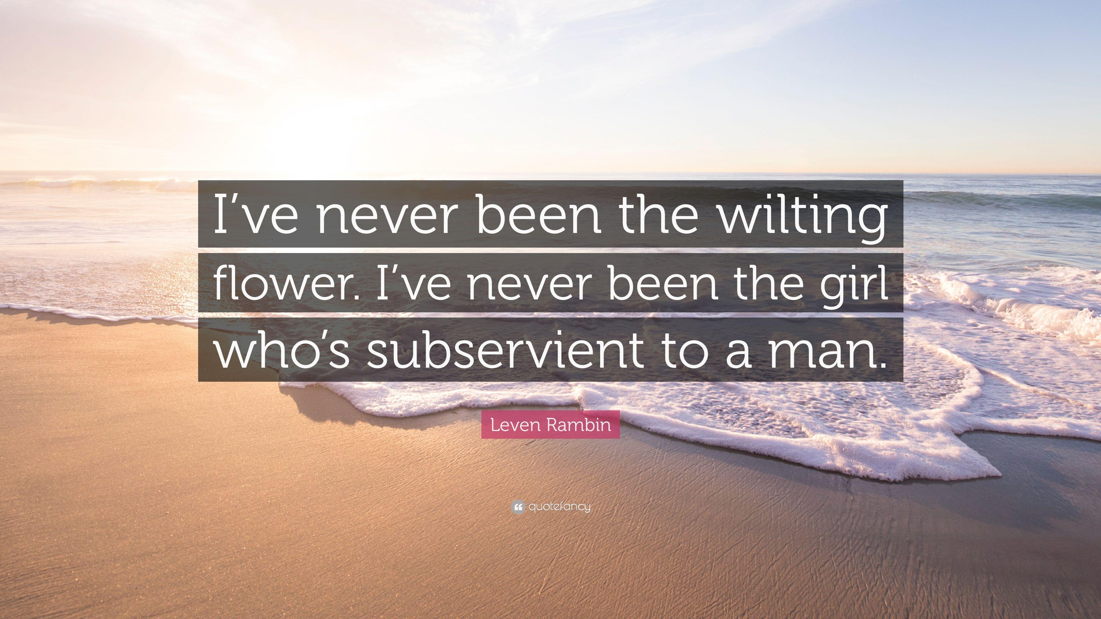 3840x2160 Leven Rambin Quote: “I've never been the wilting flower. I've never