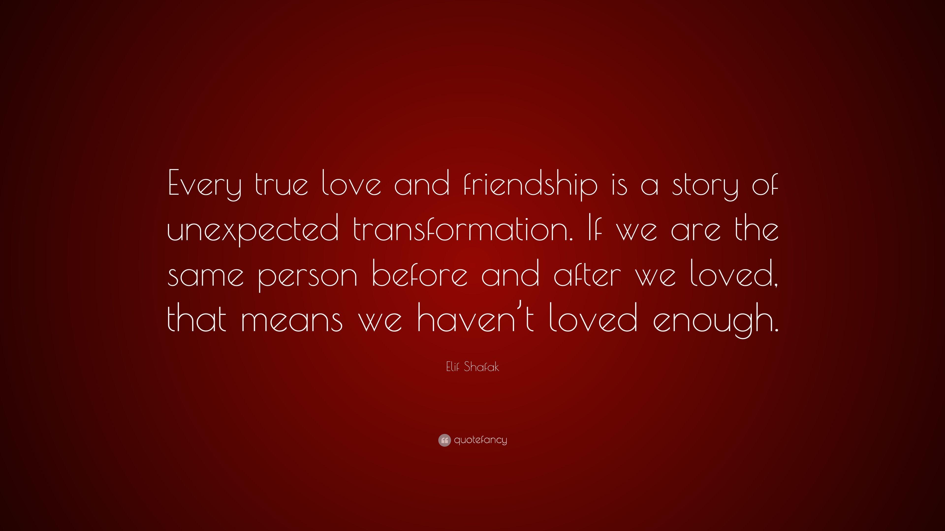 3840x2160 Elif Shafak Trích dẫn: “Mỗi tình yêu và tình bạn đích thực là một