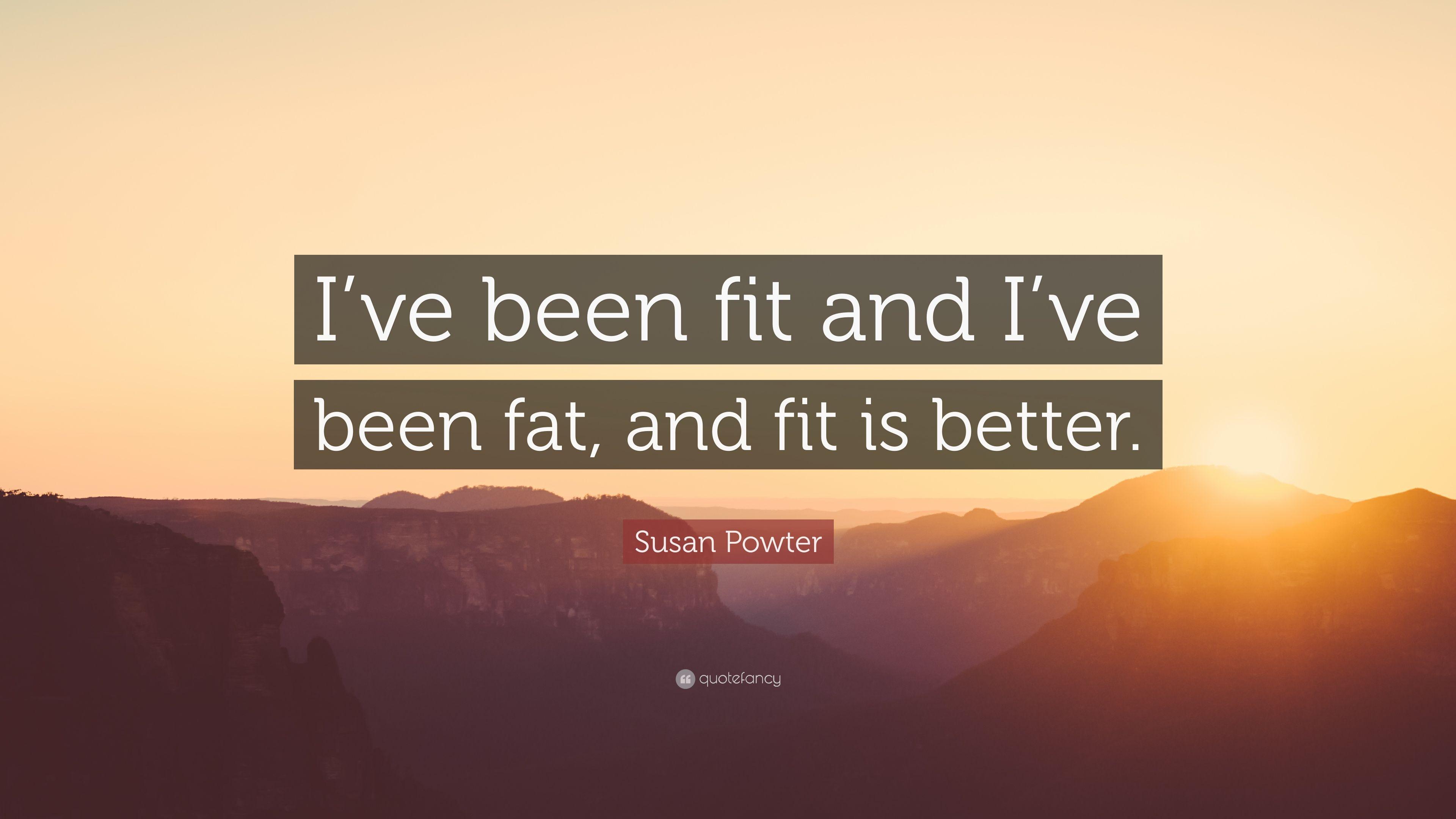 3840x2160 Susan Powter Quote: “I've been fit and I've been fat