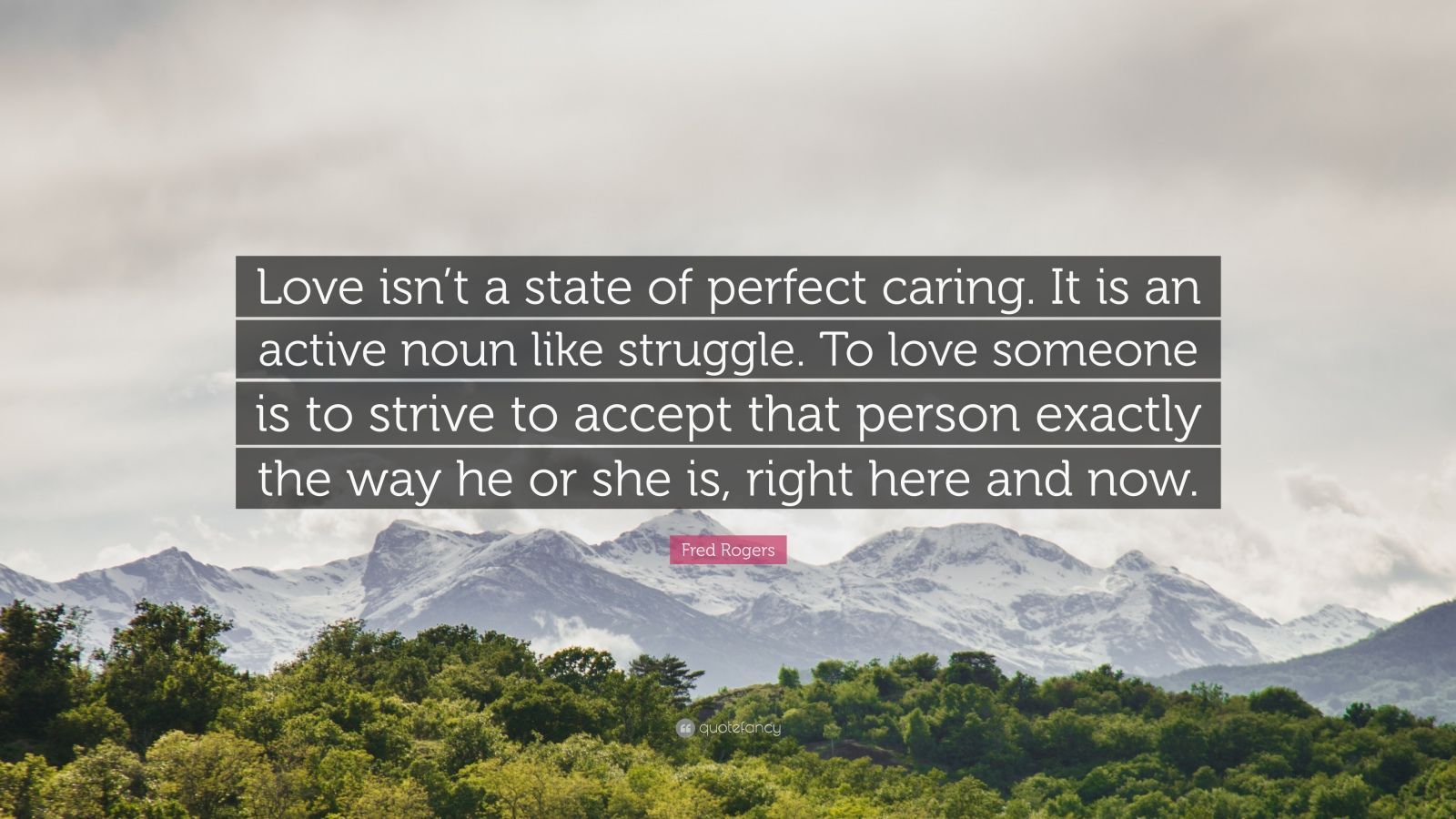 1600x900 Fred Rogers Quote: “Love isn't a state