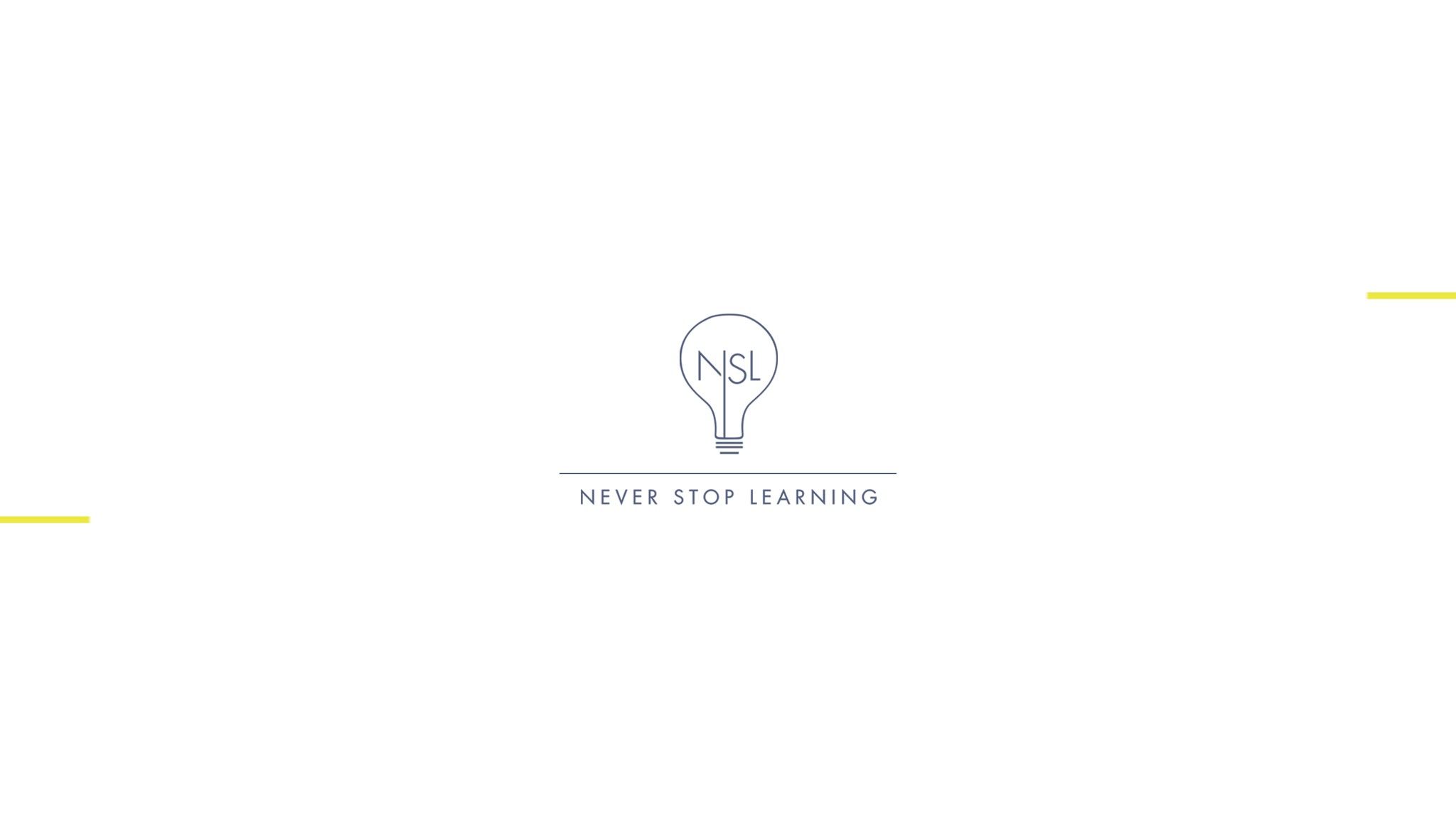 2048x1152 NSL: Never Stop Learning