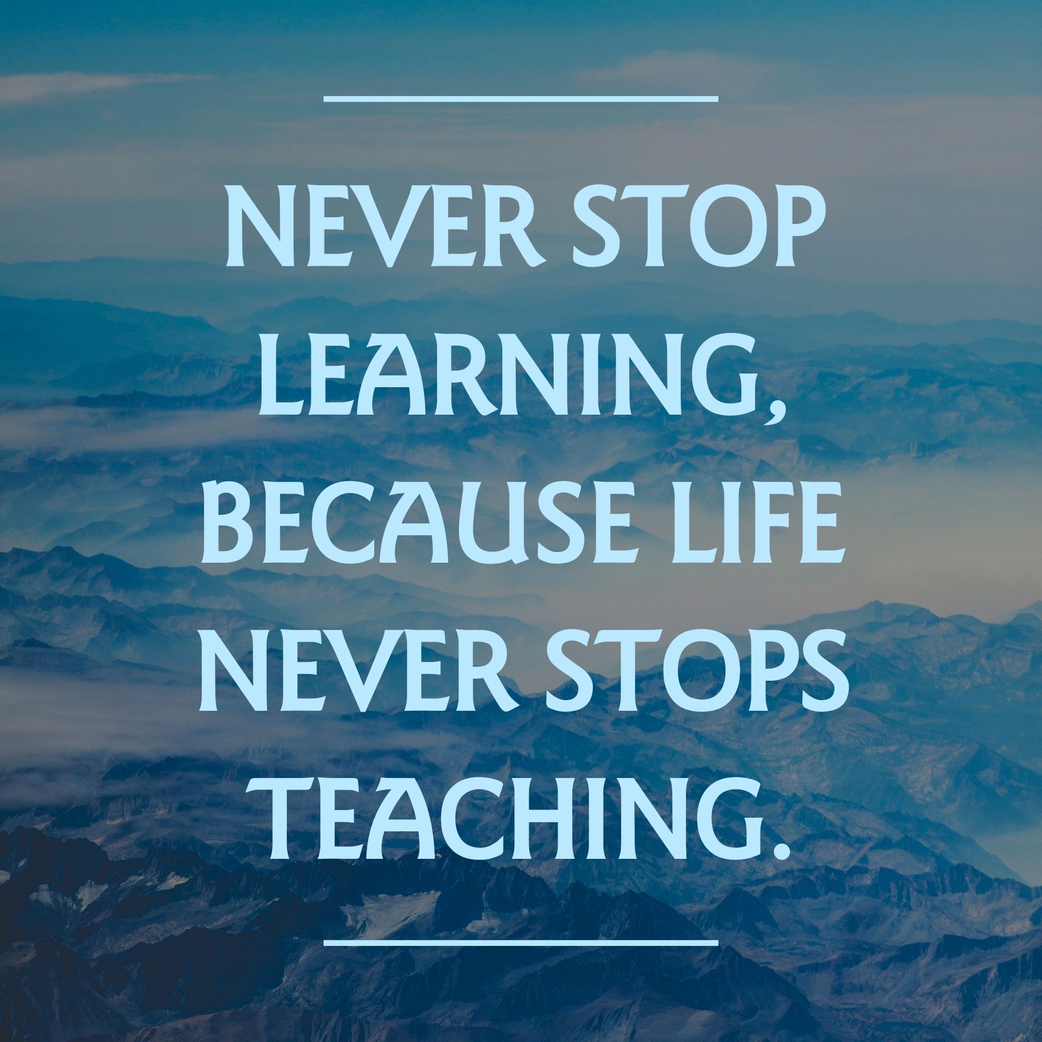 Never Stop Learning Wallpapers - Top Free Never Stop Learning ...