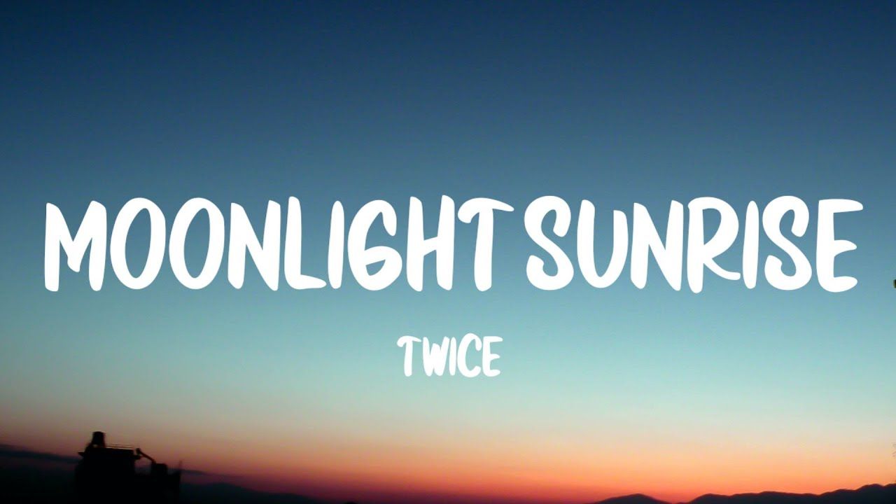 1280x720 TWICE SUNRISE Lyrics