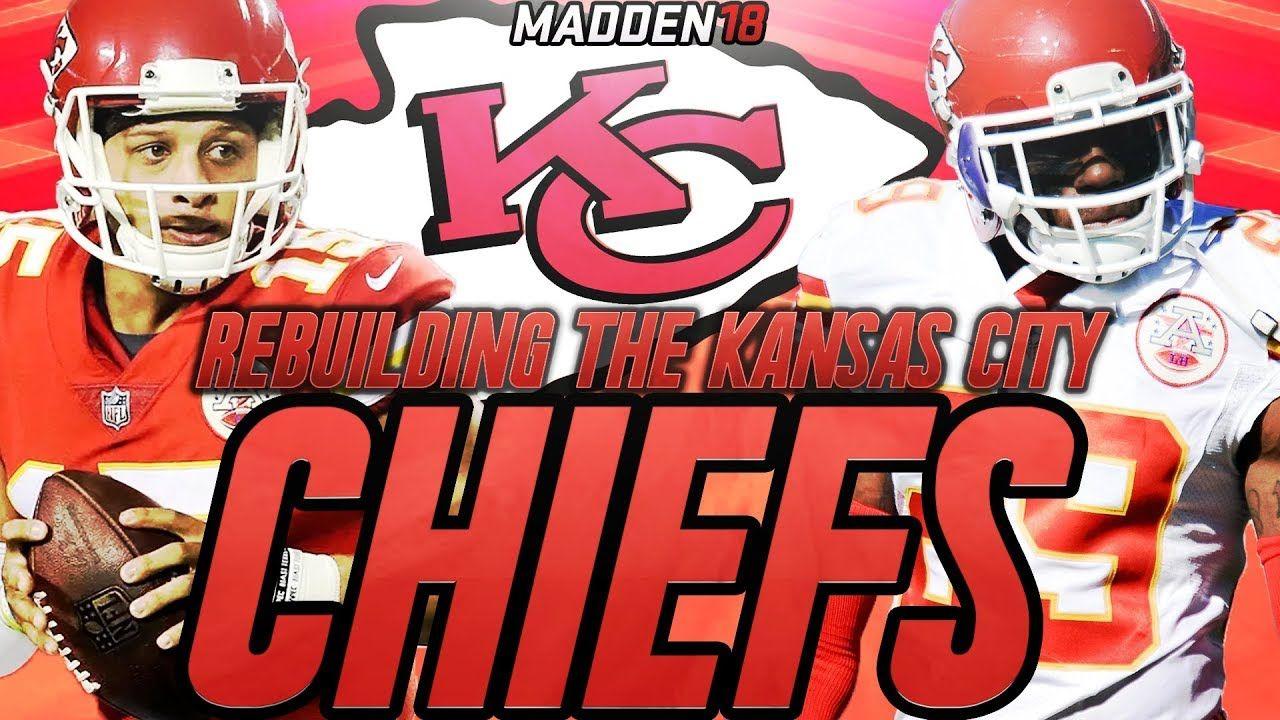 1280x720 Rebuilding The Kansas City Chiefs. Madden 18 Connected Franchise Rebuild. Patrick Mahomes Starts