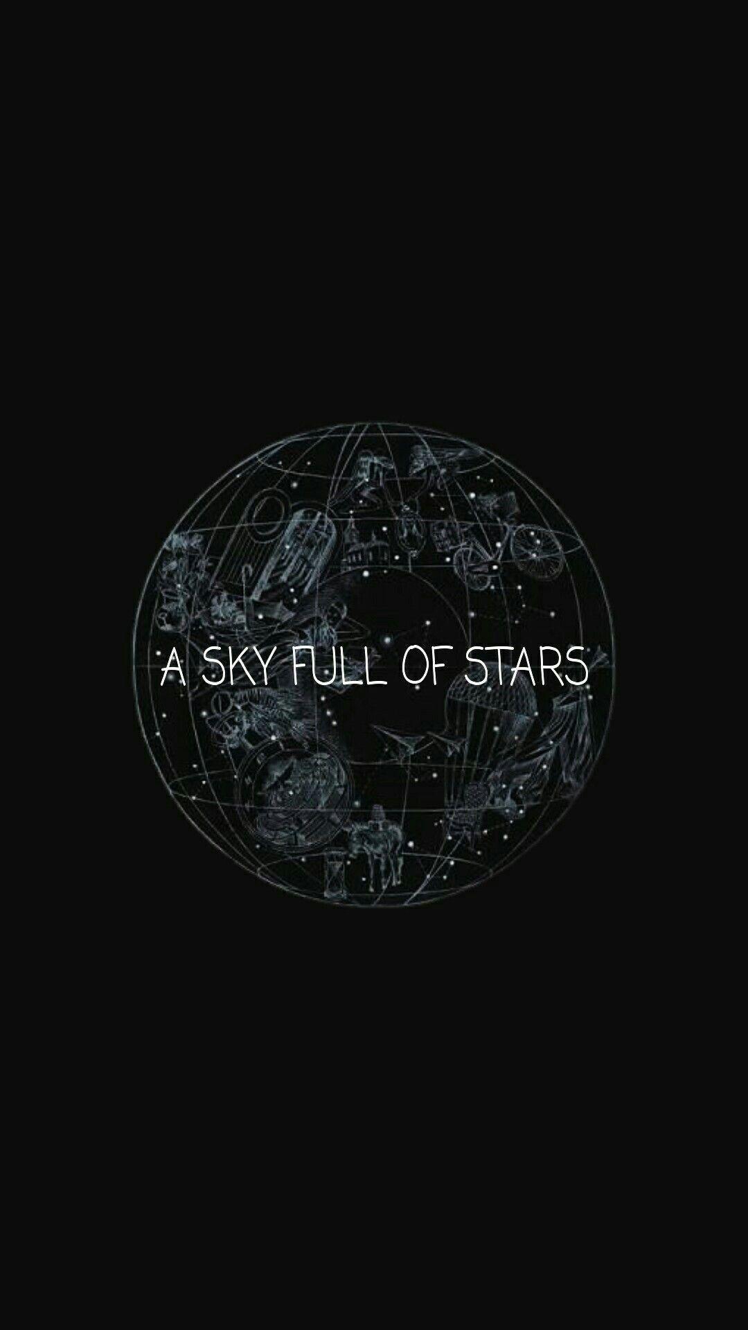 1080x1920 A Sky Full Of Stars iPhone 6 Wallpaper Fresh Coldplay