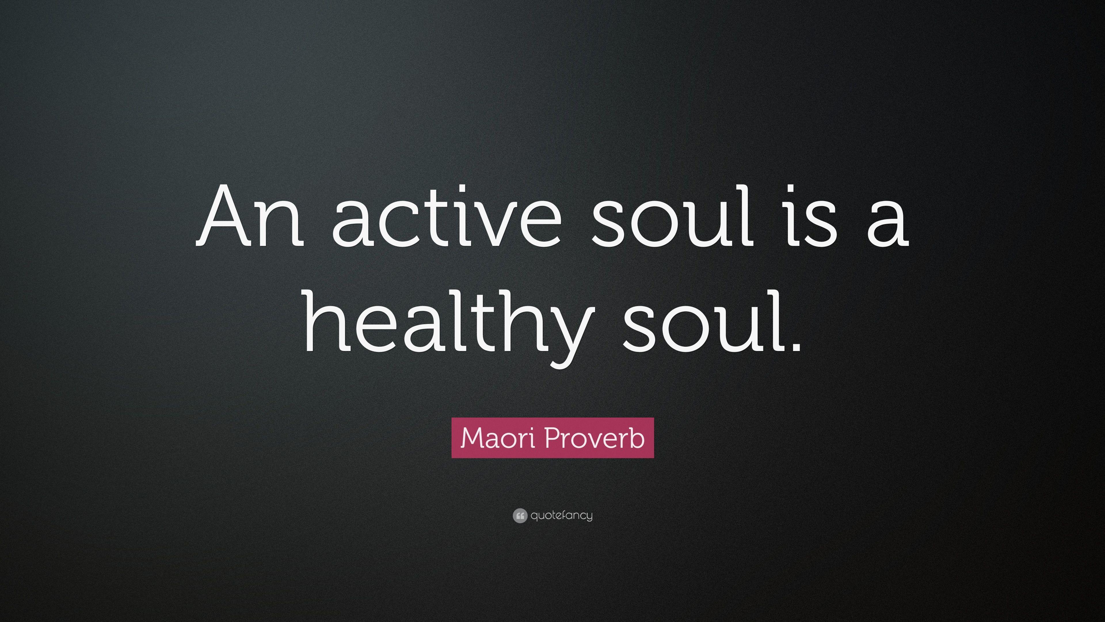 3840x2160 Maori Proverb Quote: “An active soul is a healthy soul.” 12