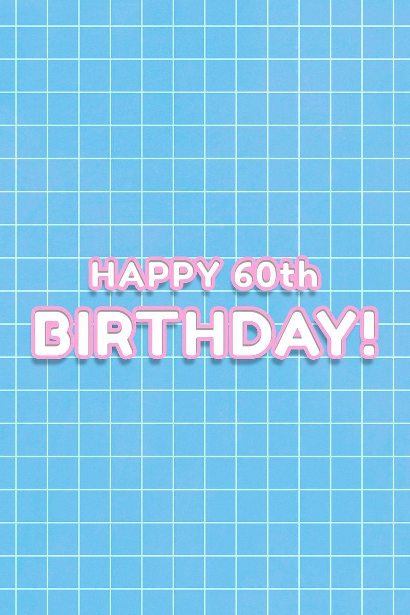 800x1200 Happy 60th Birthday Image. Free