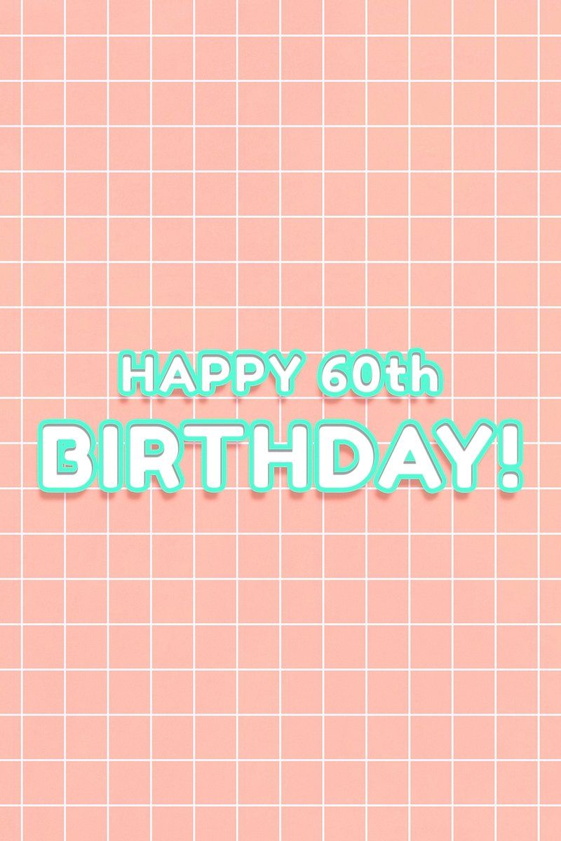 800x1200 Happy 60th Birthday Image. Free