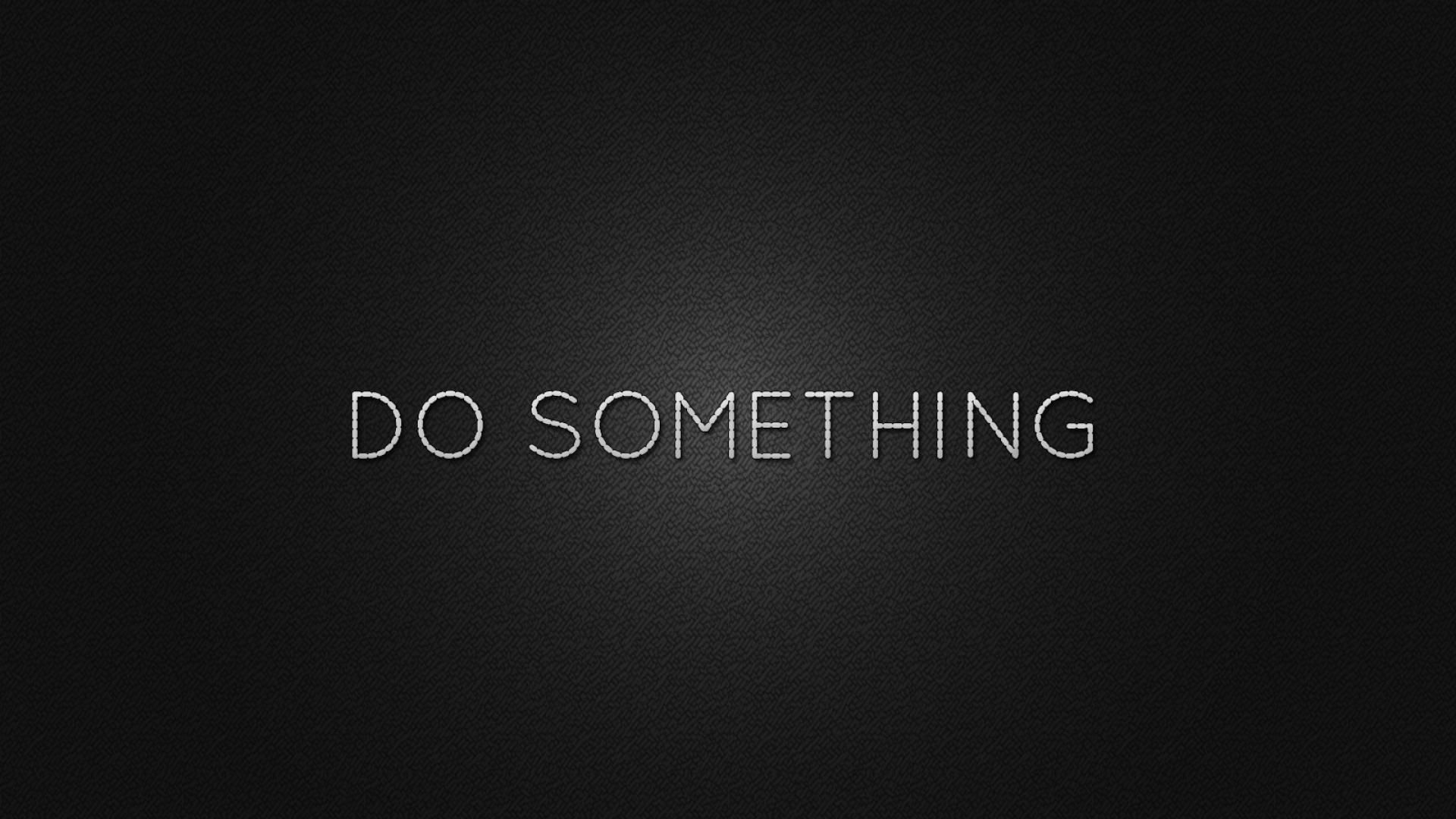 Do Something Great Wallpapers - Top Free Do Something Great Backgrounds ...