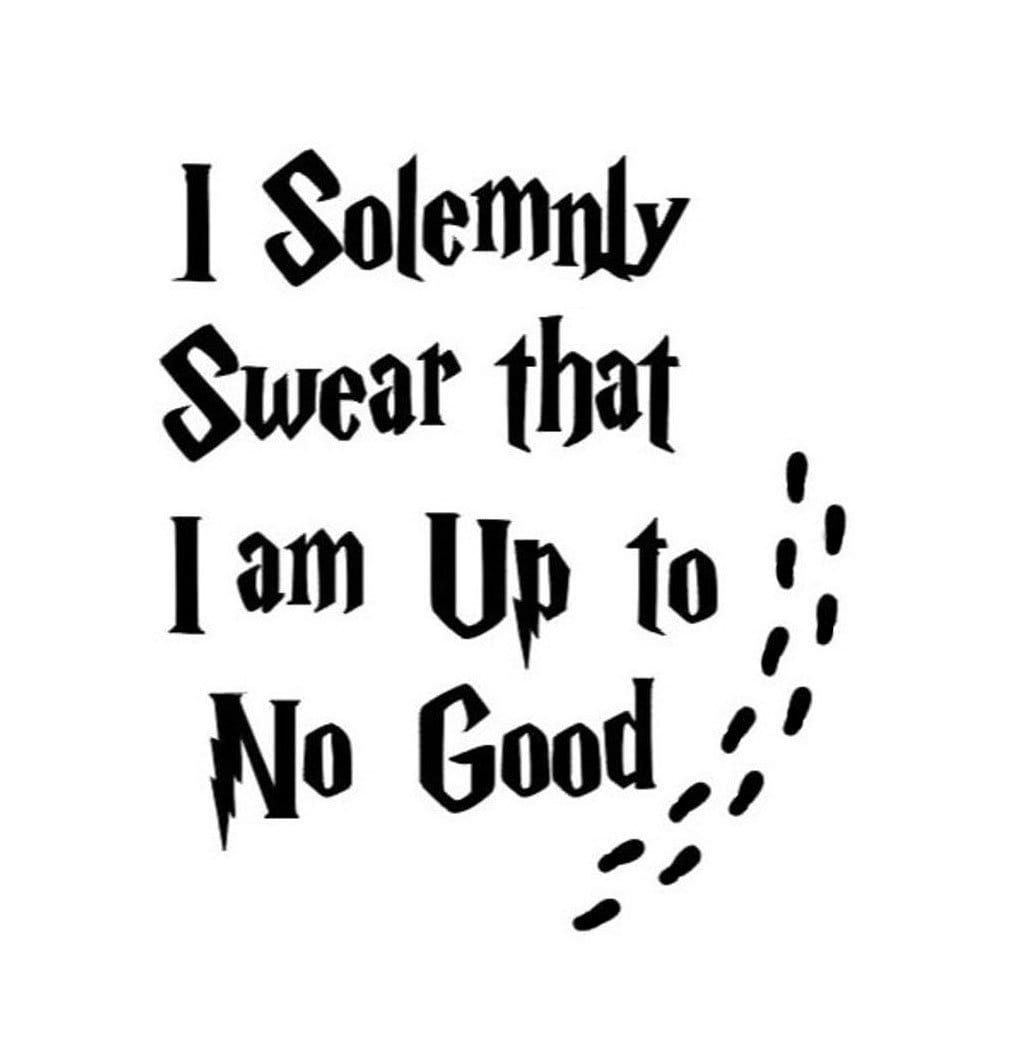 I Solemnly Swear That I Am Up To No Good Wallpapers - Top Free I ...