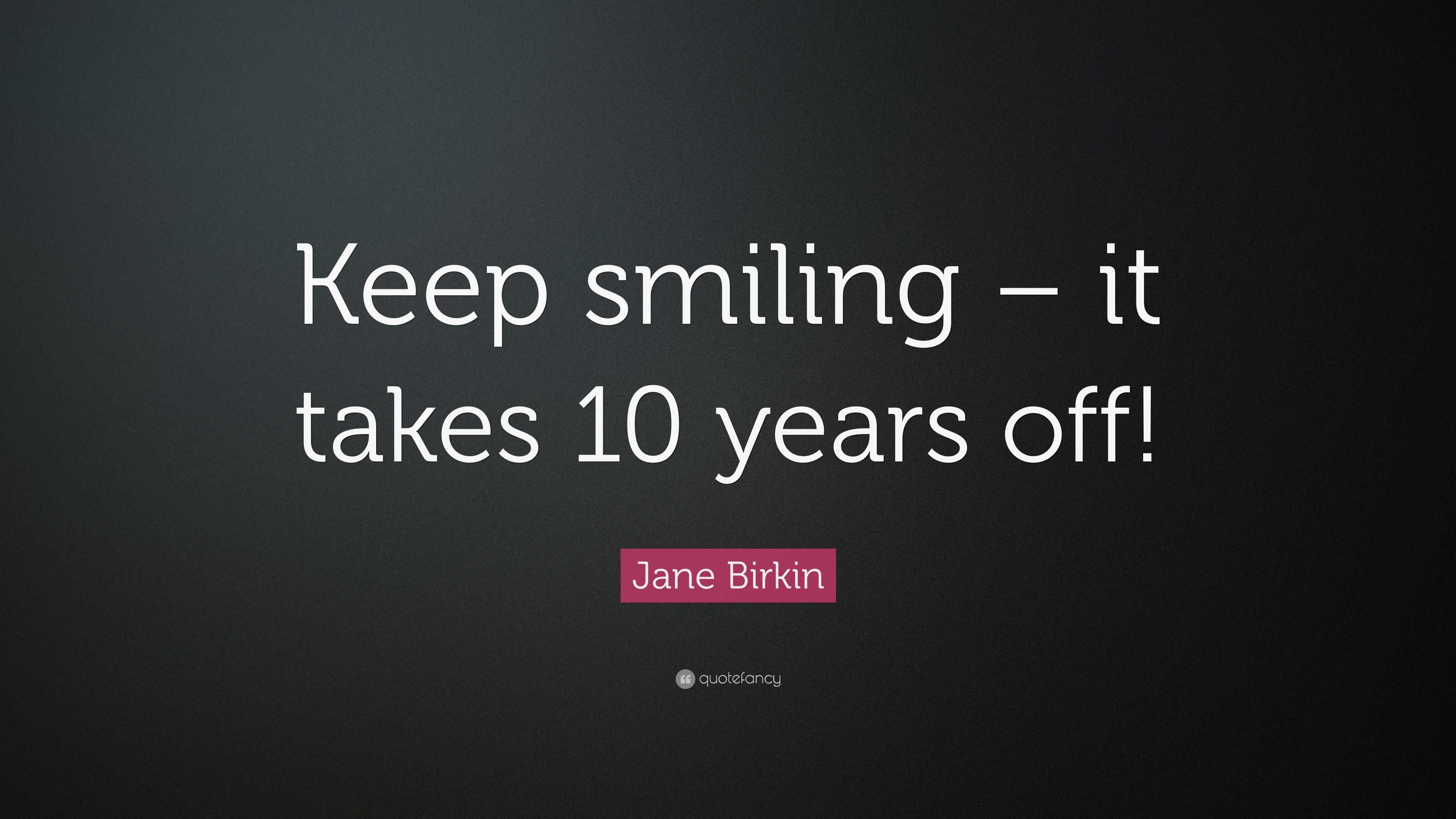 3840x2160 Jane Birkin Quote: “Keep smiling