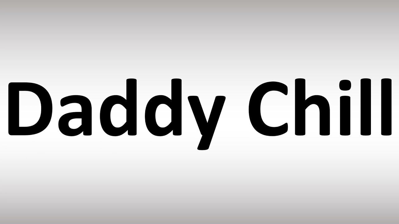 Daddy Chill Wallpapers - Top Free Daddy Chill Backgrounds - WallpaperAccess