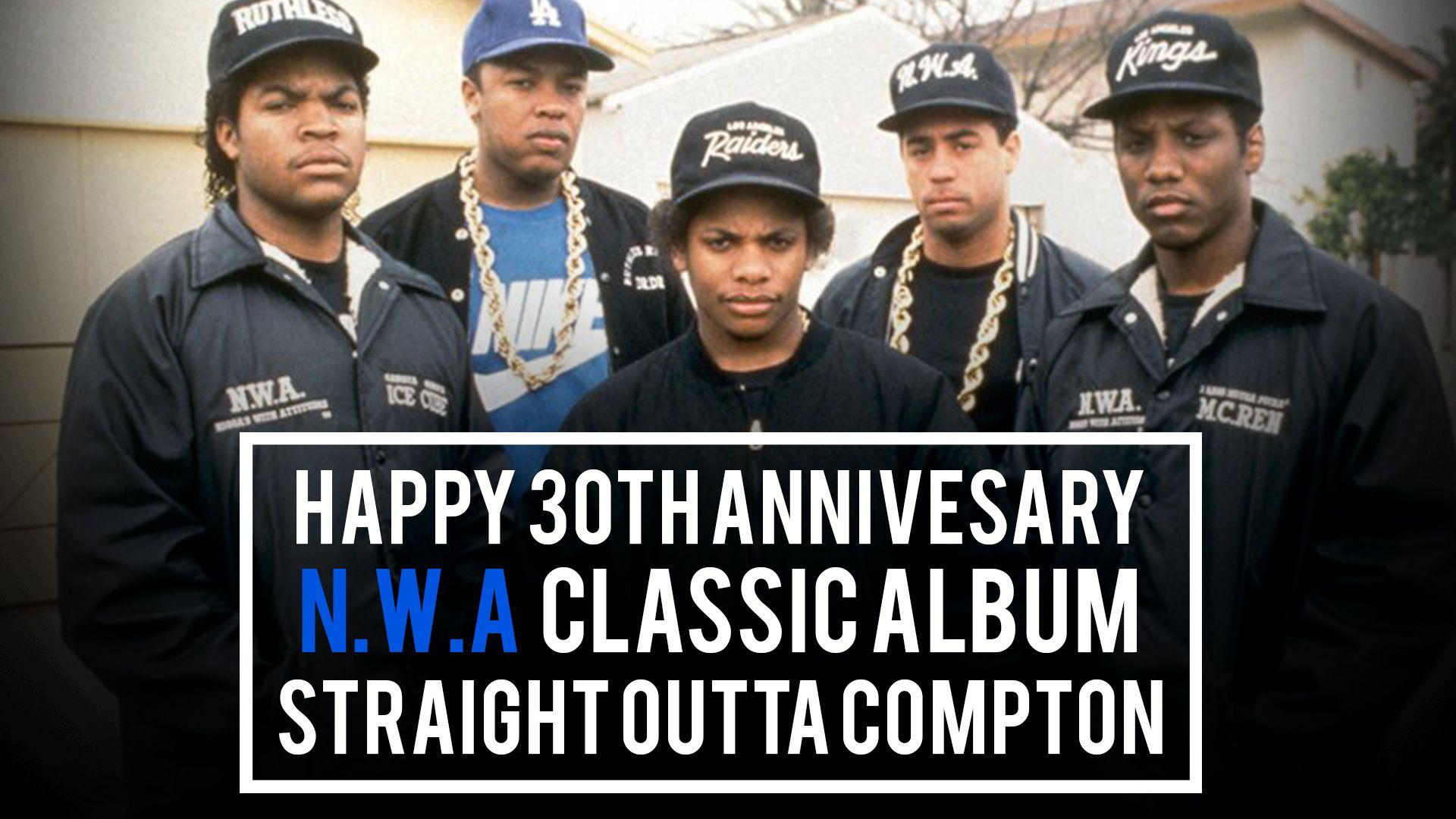 1920x1080 SOURCE REPORT: N.W.A 'STRAIGHT OUTTA COMPTON' 30TH ANNIVERSARY