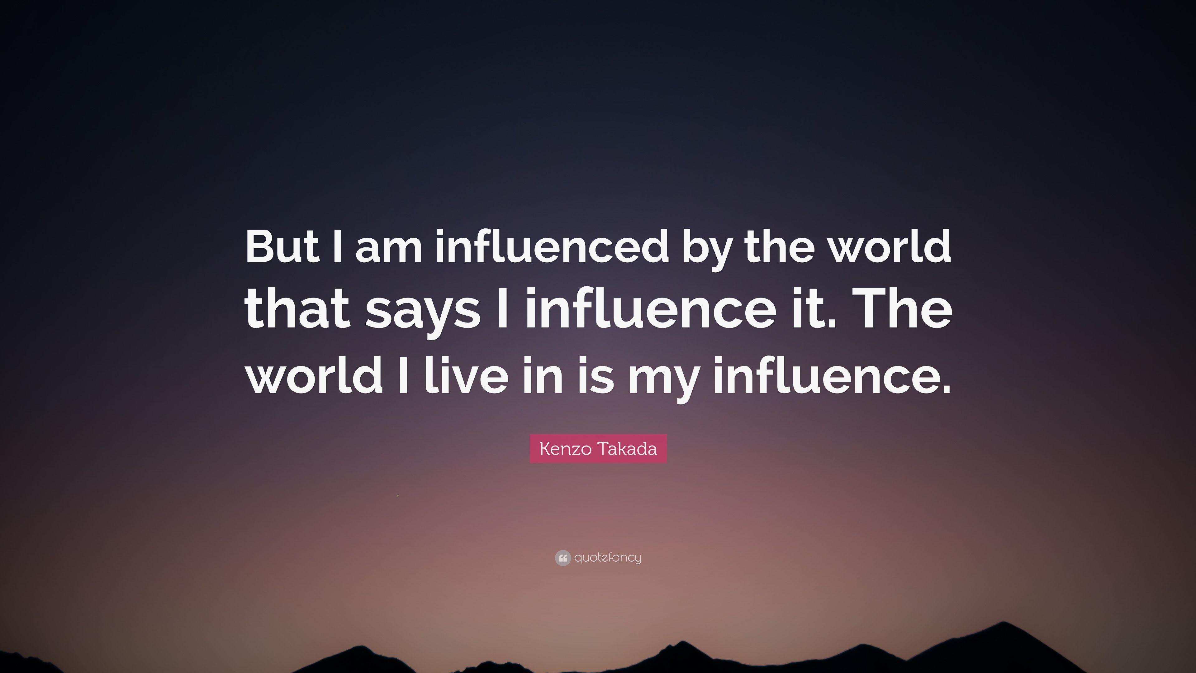 3840x2160 Kenzo Takada Quote: “But I am influenced by the world that