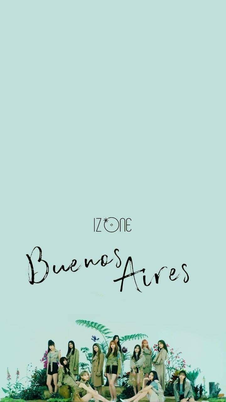 720x1280 IZONE #BuenosAires #wallpaper. IZ*ONE di 2019