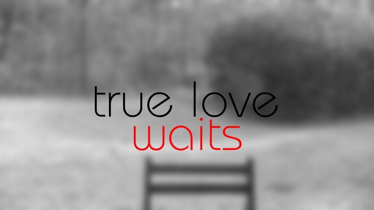 True Love Waits Image & Photo (Free Trial)