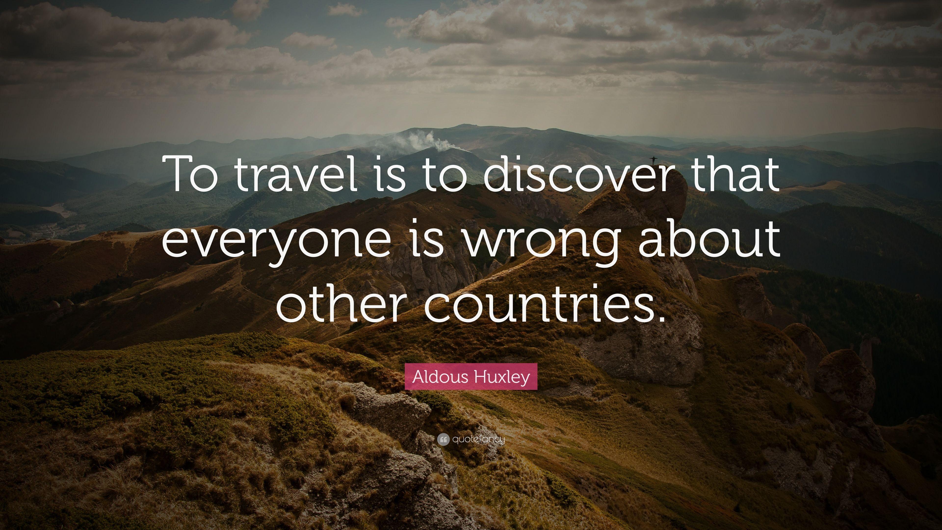 3840x2160 Aldous Huxley Quote: “To travel is to discover that everyone