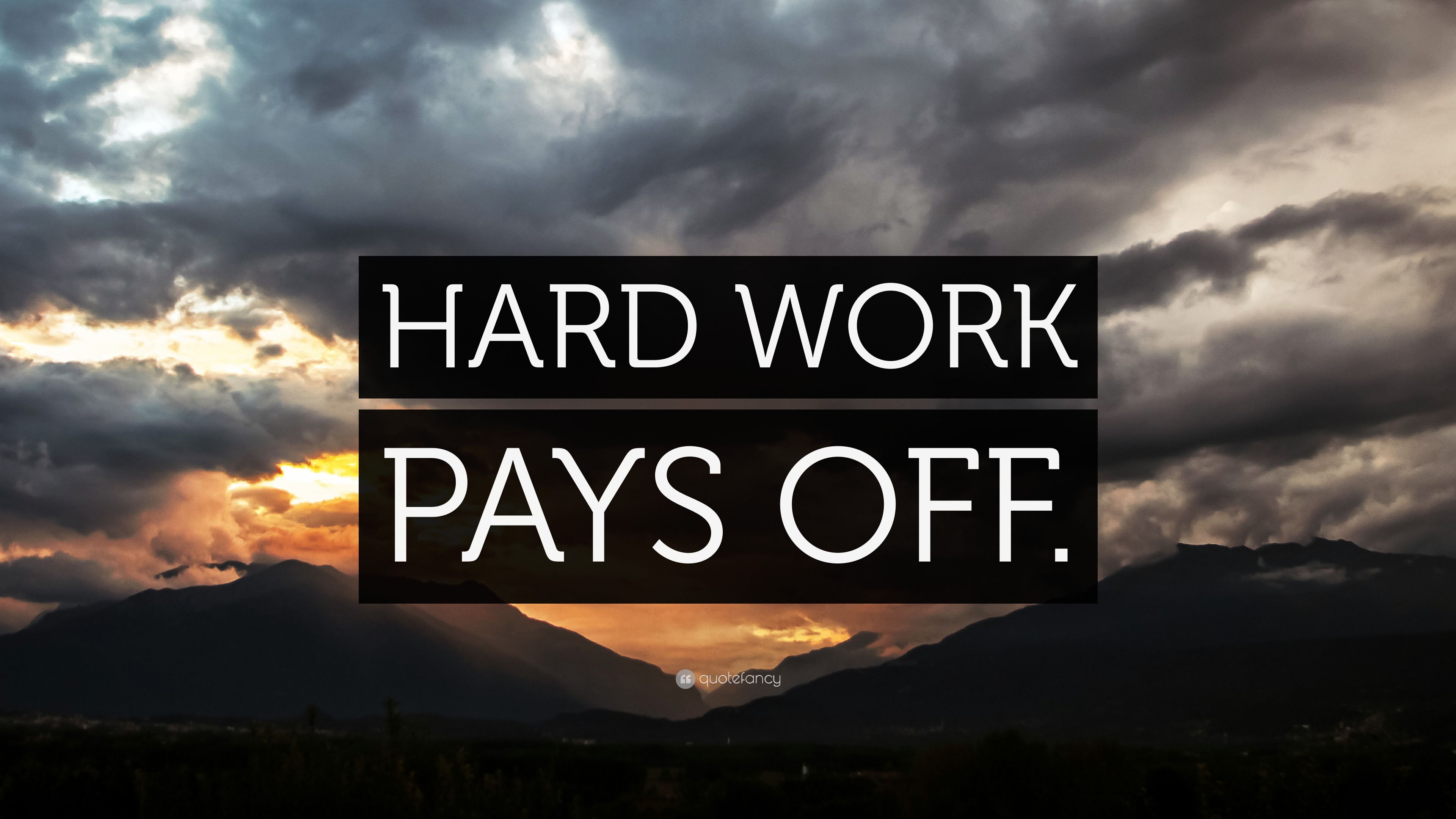 3840x2160 HARD WORK PAYS OFF.” Wallpaper