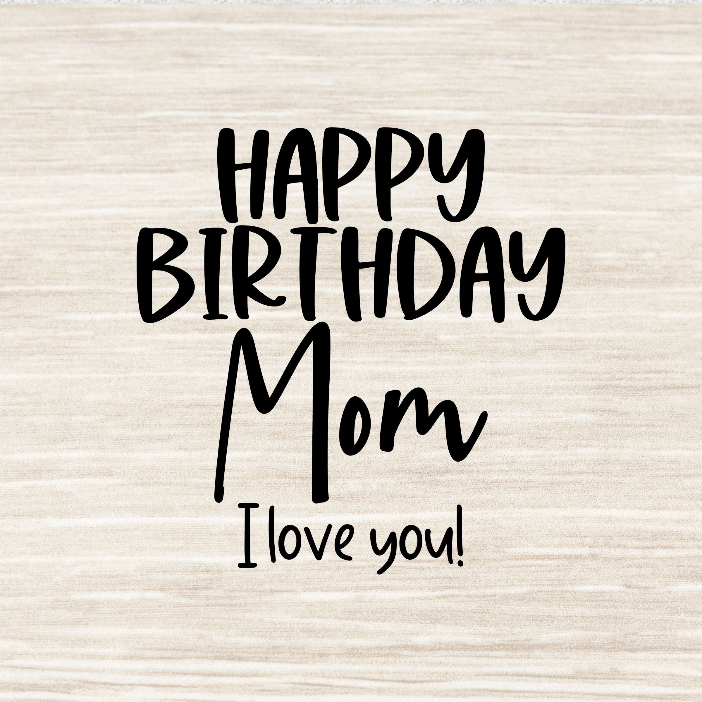 2400x2400 Happy Birthday Mommy Svg Birthday Mom