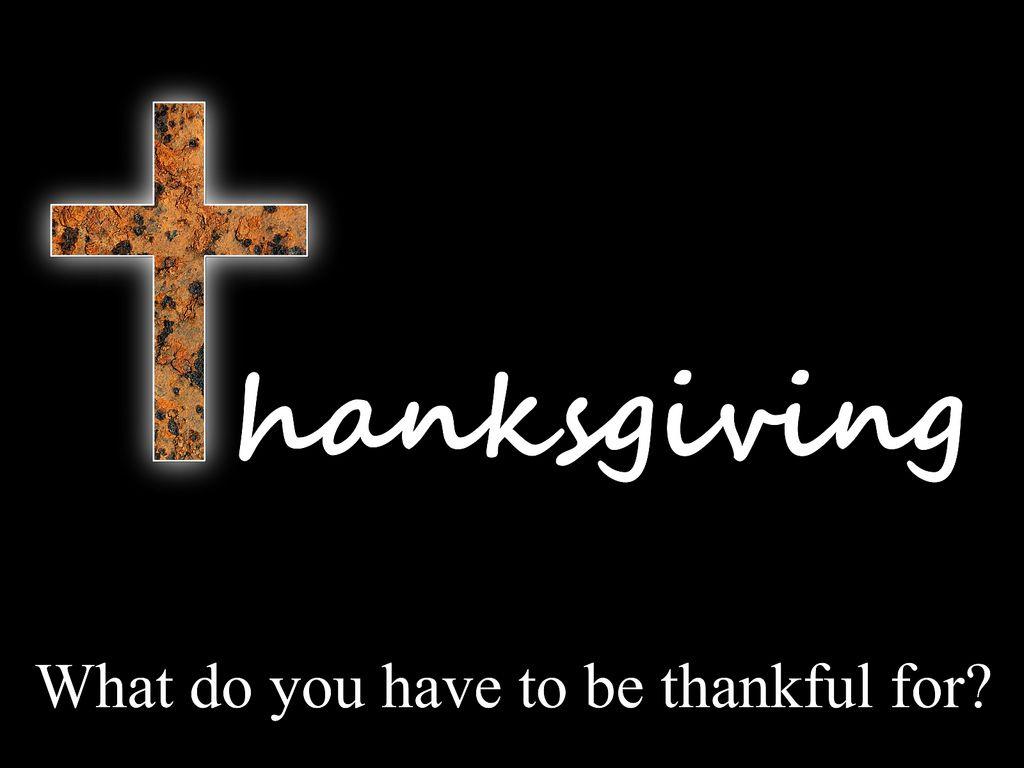1024x768 Christian Thanksgiving Wallpaper