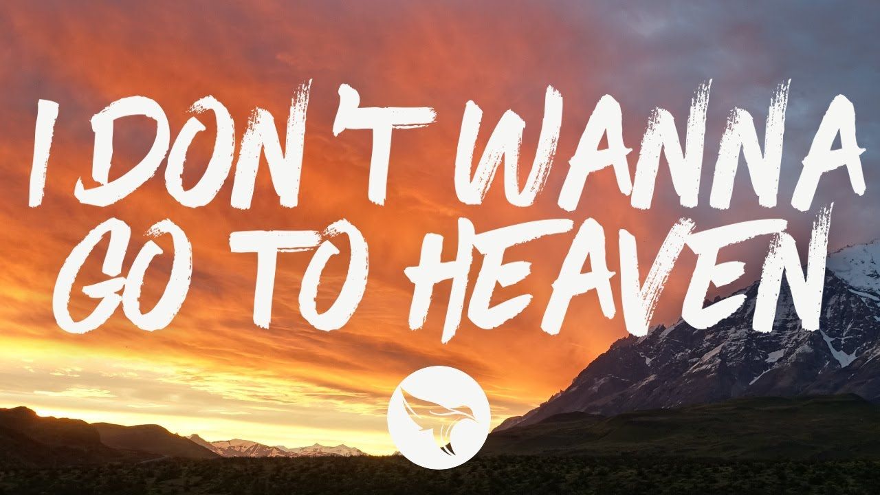 1280x720 Nate Smith Don't Wanna Go to Heaven