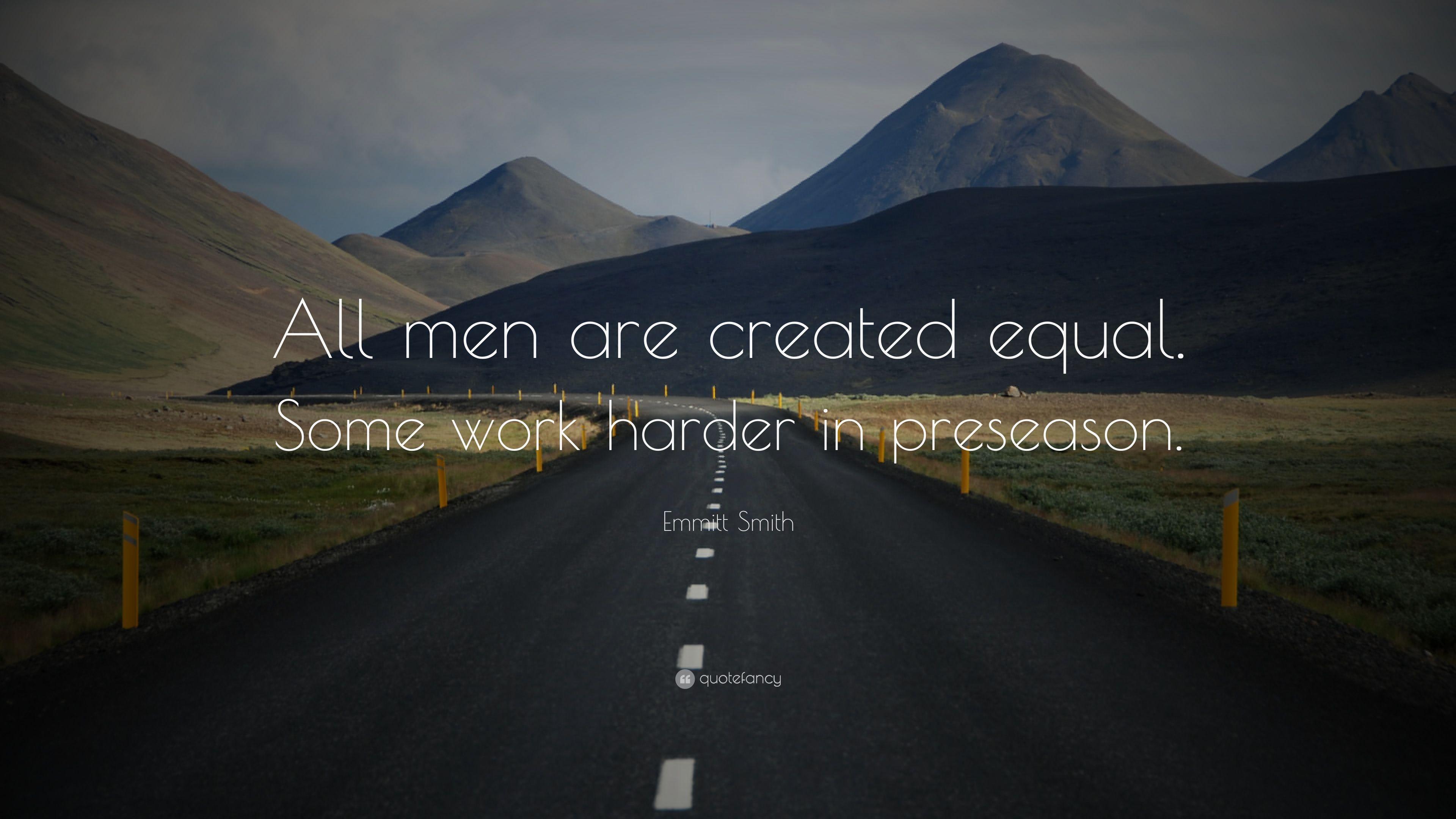 3840x2160 Emmitt Smith Quote: “All men are created equal. Some work