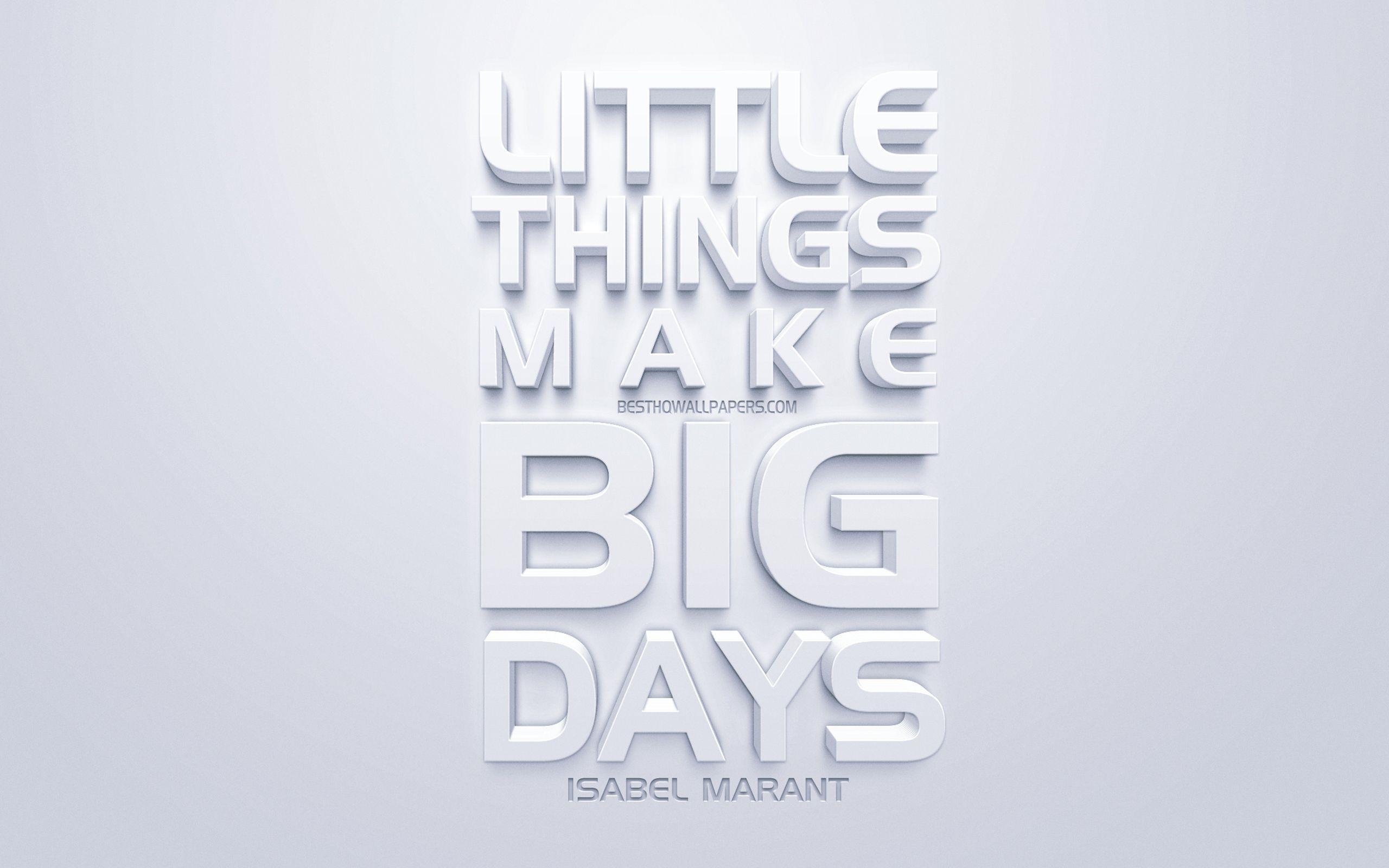 2560x1600 Download wallpaper Little things make big days, Isabel Marant
