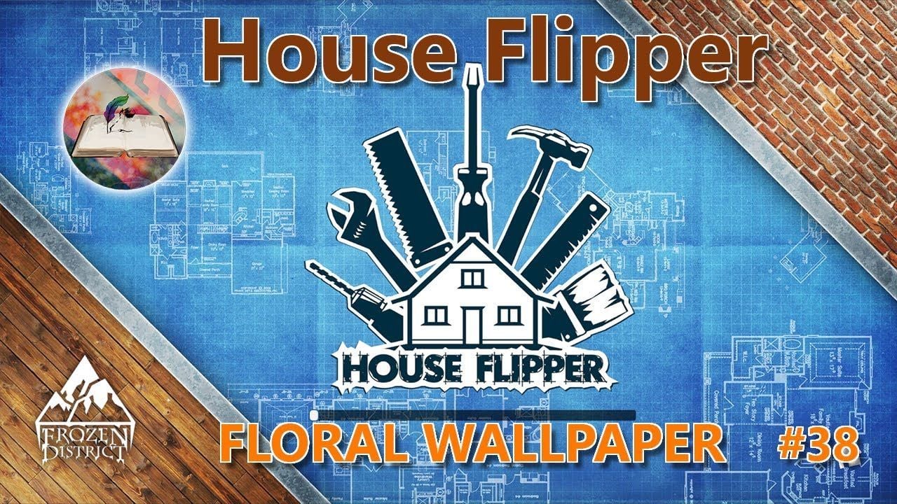 1280x720 House Flipper Part 38 Floral wallpaper and lots of plants