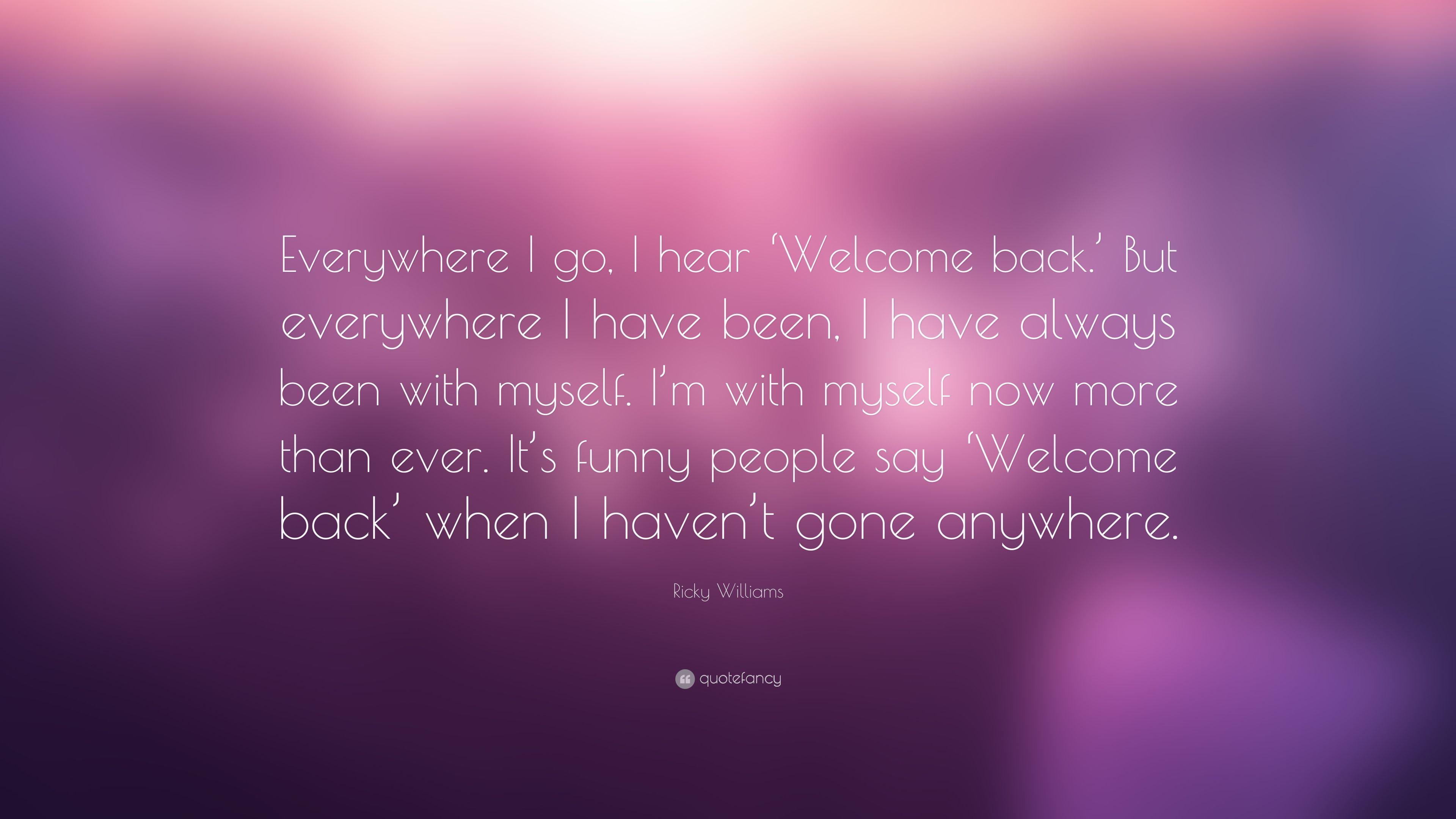 Welcome Back Images With Quotes