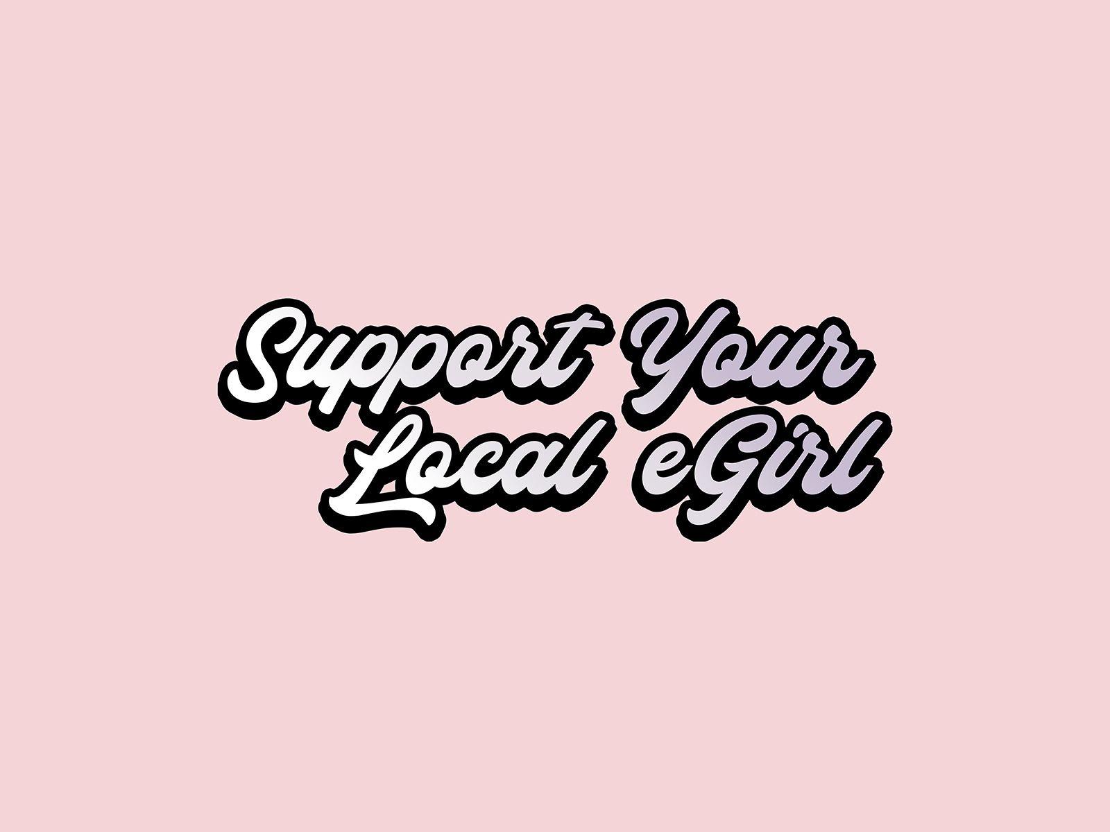 1600x1200 Support Your Local eGirl by Rachel Valice on Dribbble